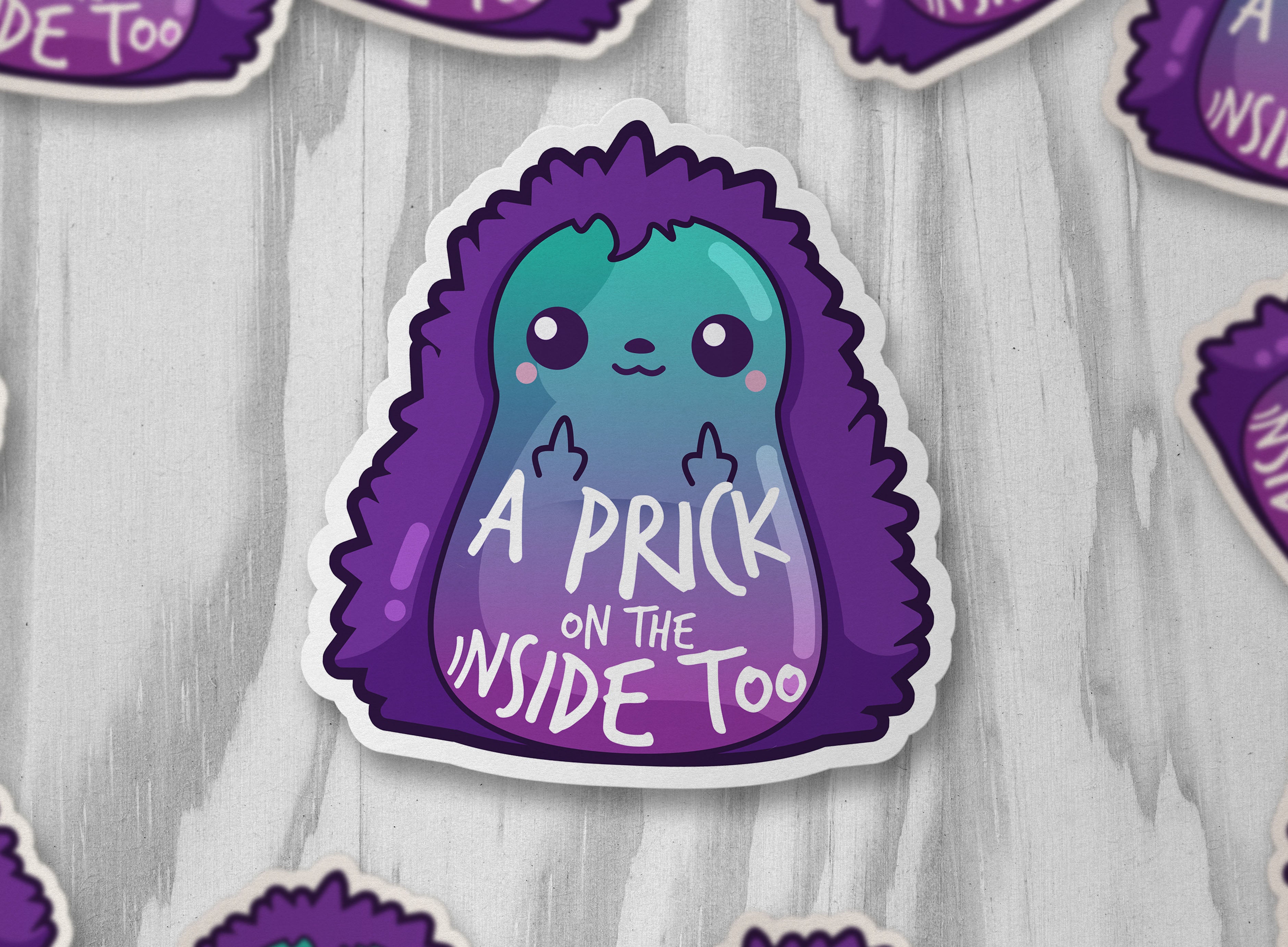 A Prick on the Inside Too - ChubbleGumLLC