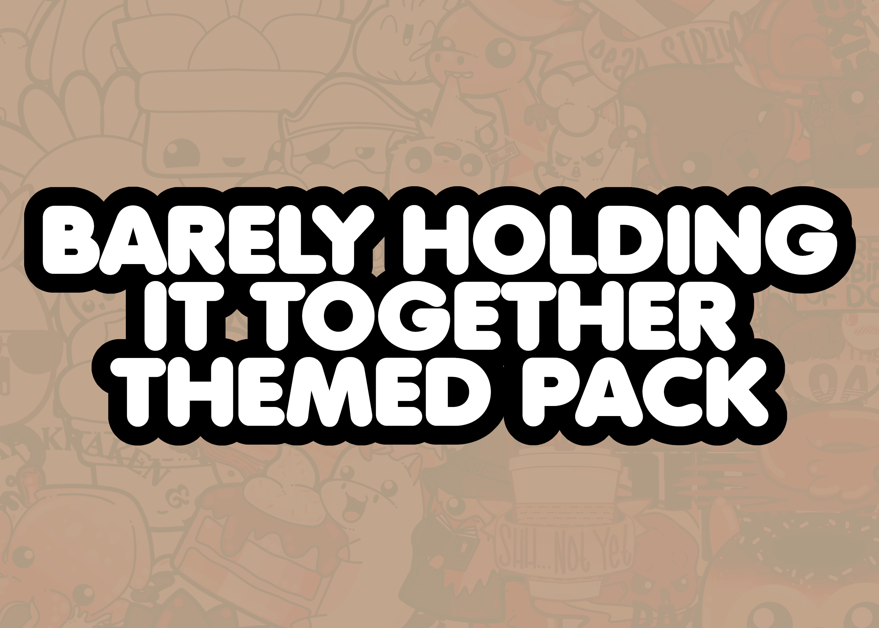 Barely Holding It Together Themed Pack