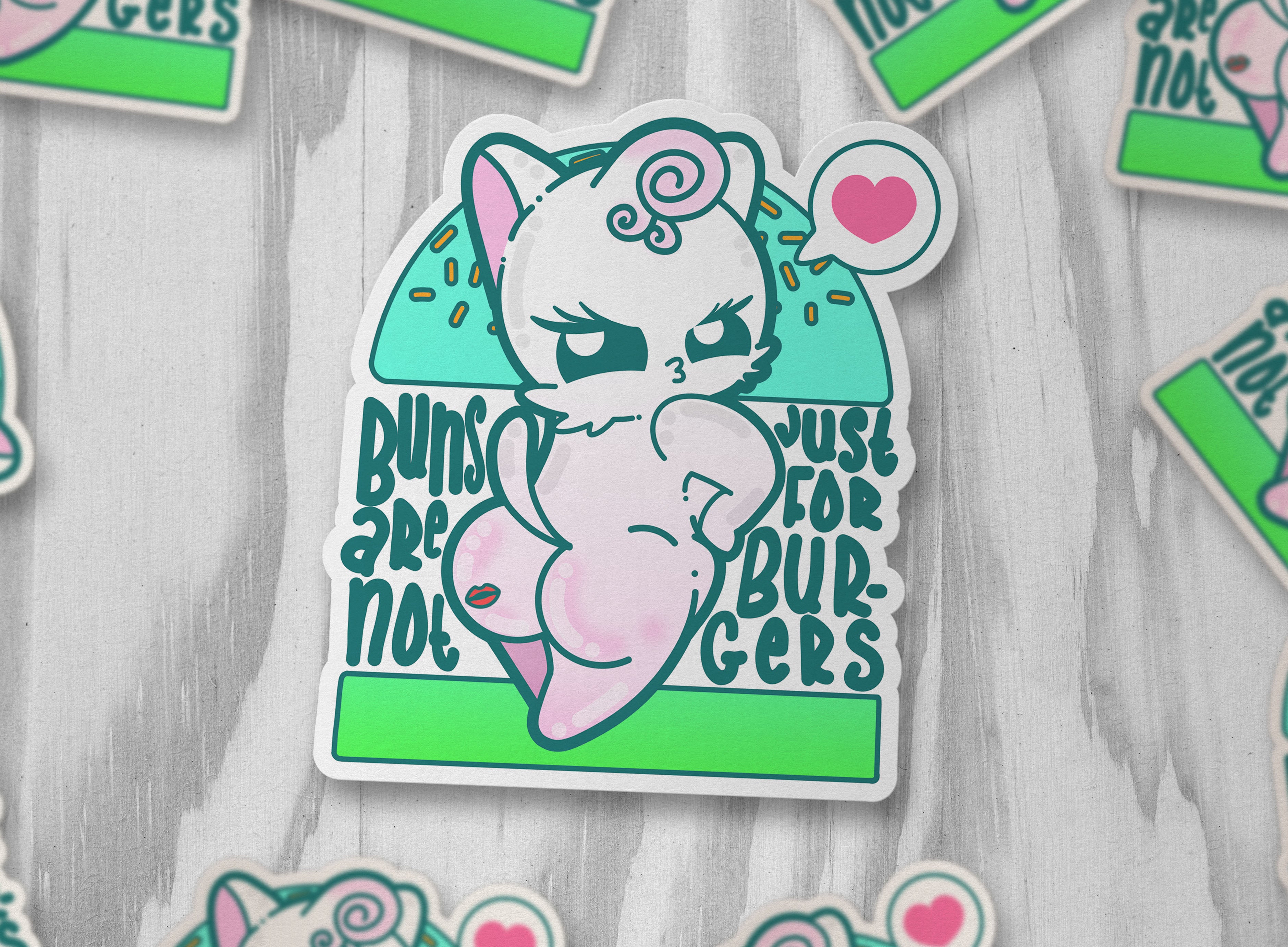 Buns Are Not Just For Burgers - ChubbleGumLLC