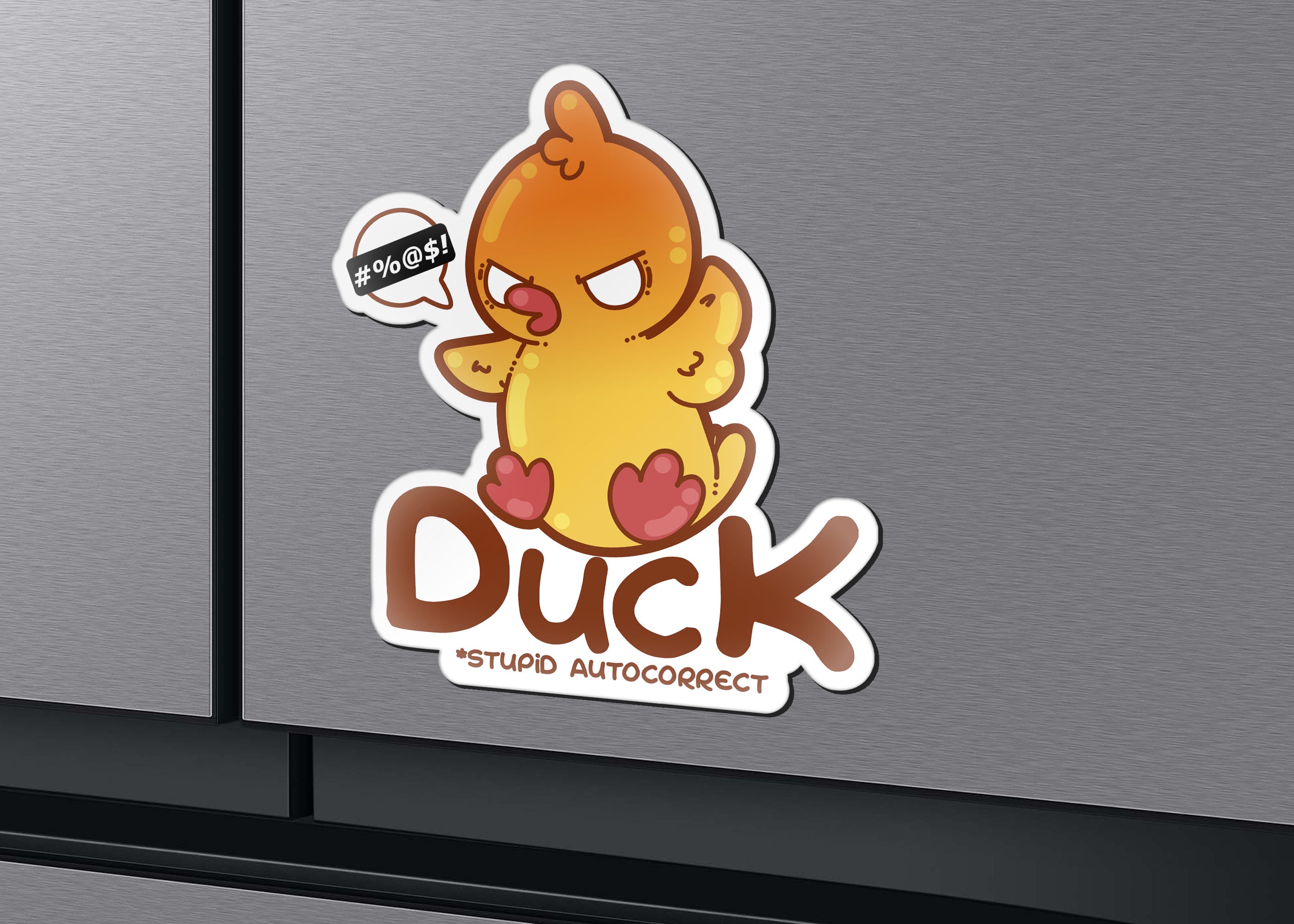 Magnet - Duck *stupid autocorrect* - ChubbleGumLLC