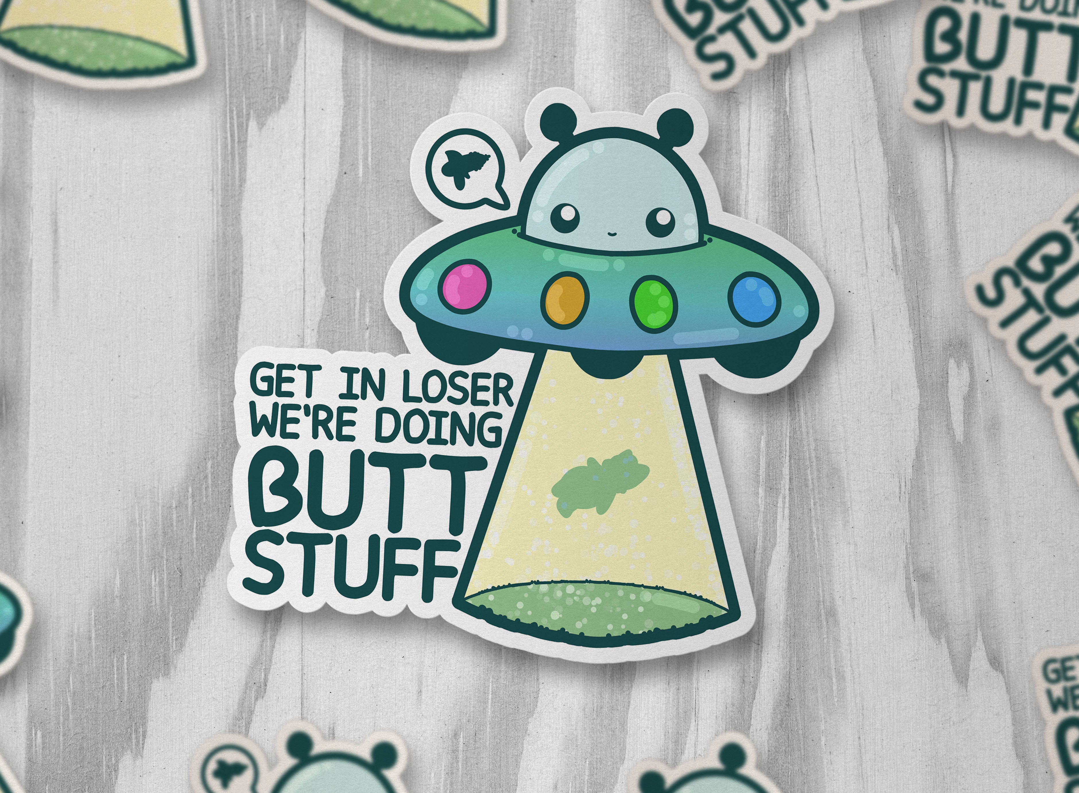 Get in Loser We're Doing Butt Stuff - ChubbleGumLLC