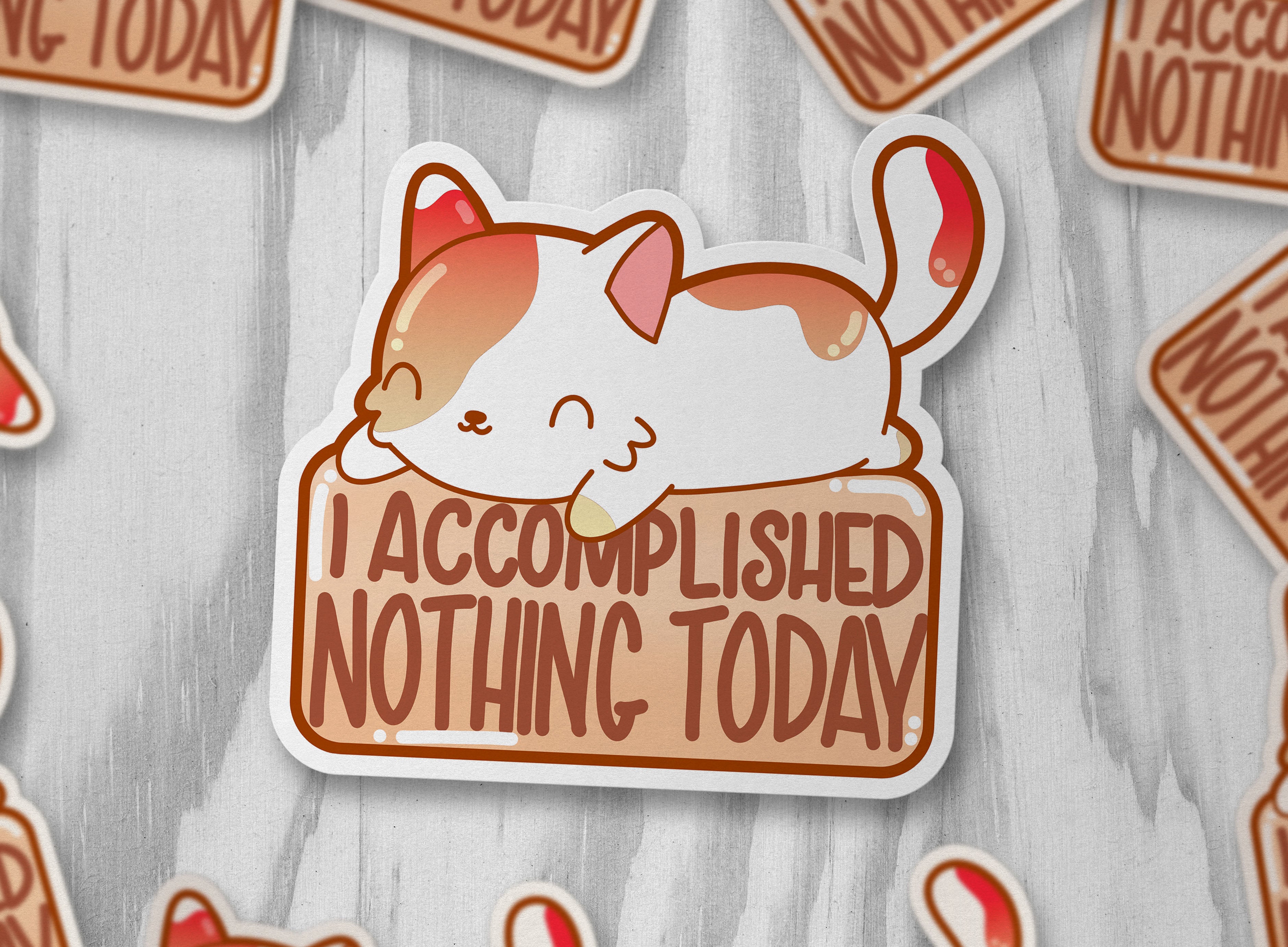 I Accomplished Nothing Today - ChubbleGumLLC