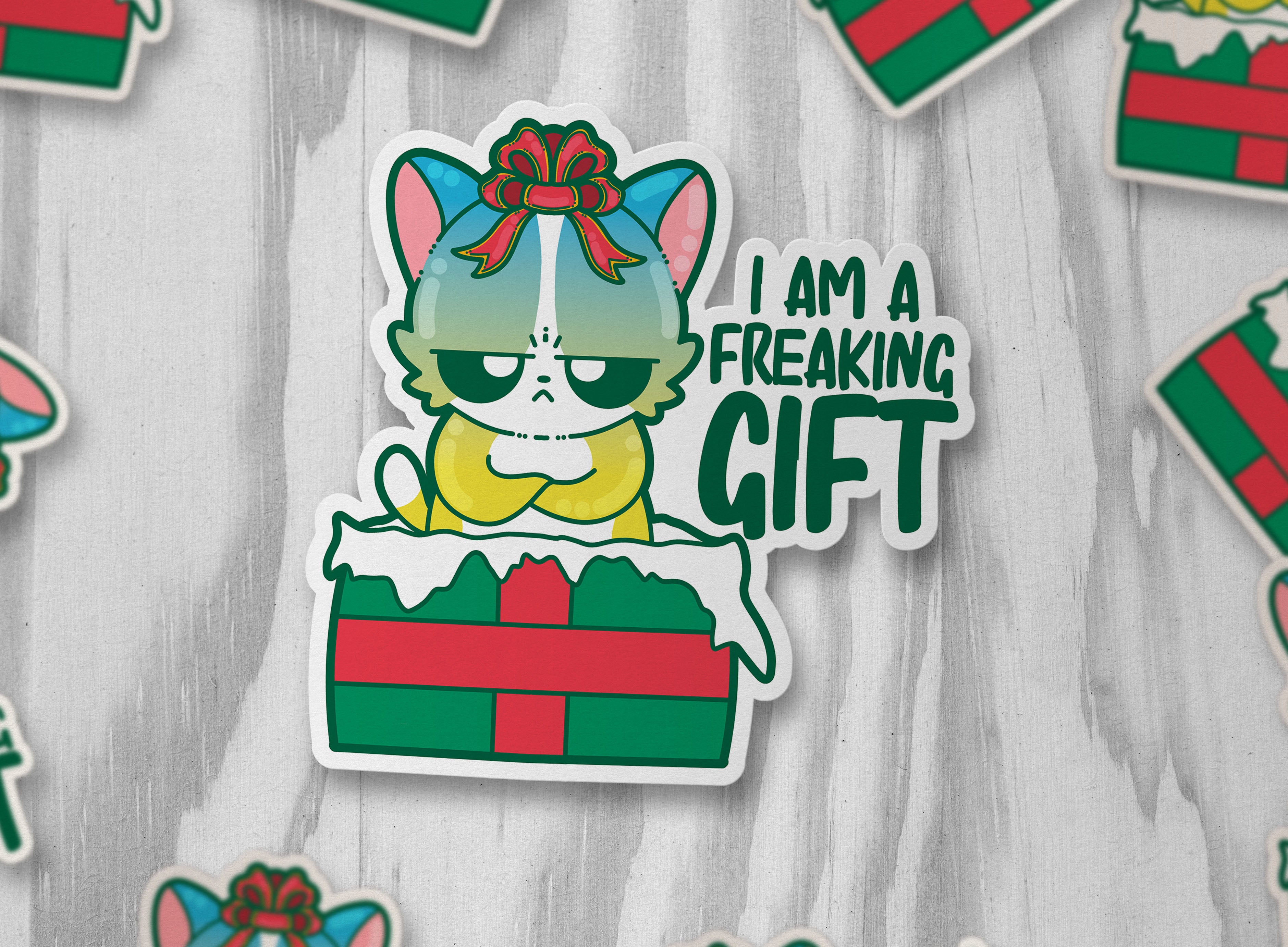 I Am A Freaking Gift - ChubbleGumLLC