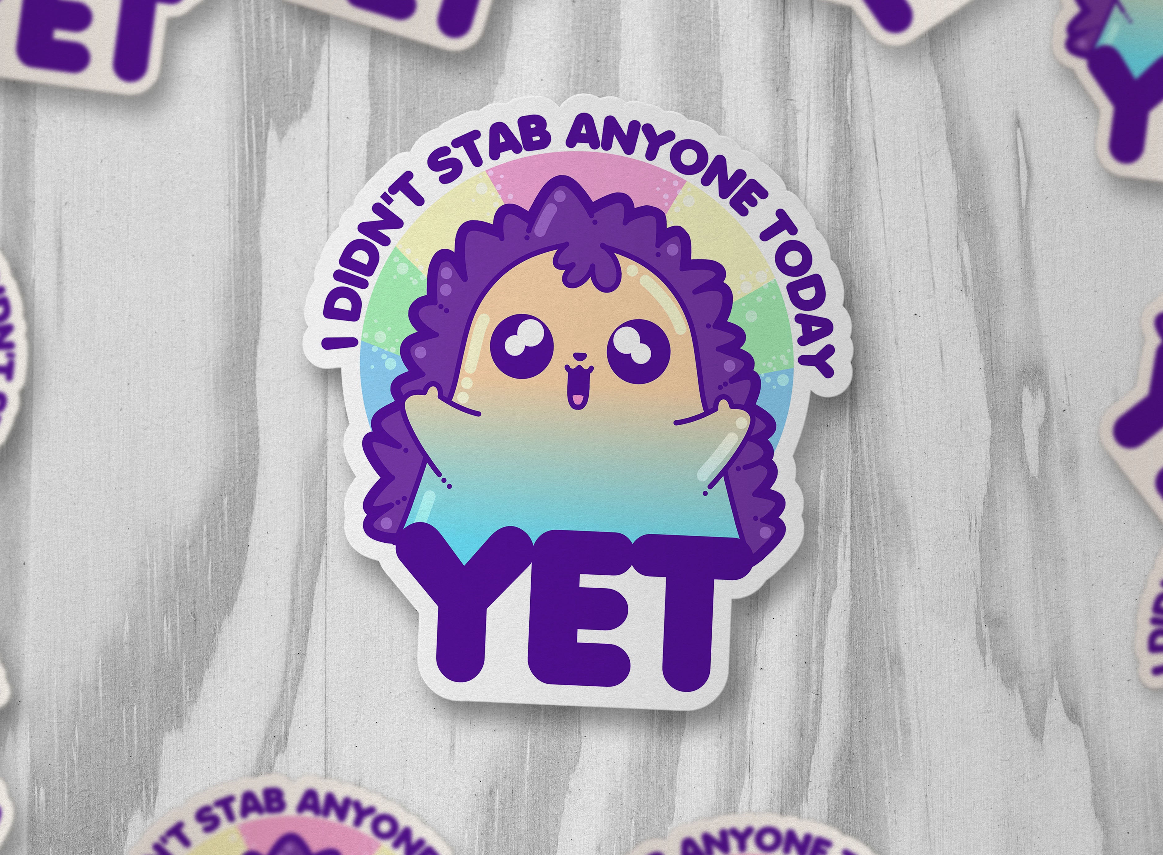 I Didn't Stab Anyone Today Yet - ChubbleGumLLC