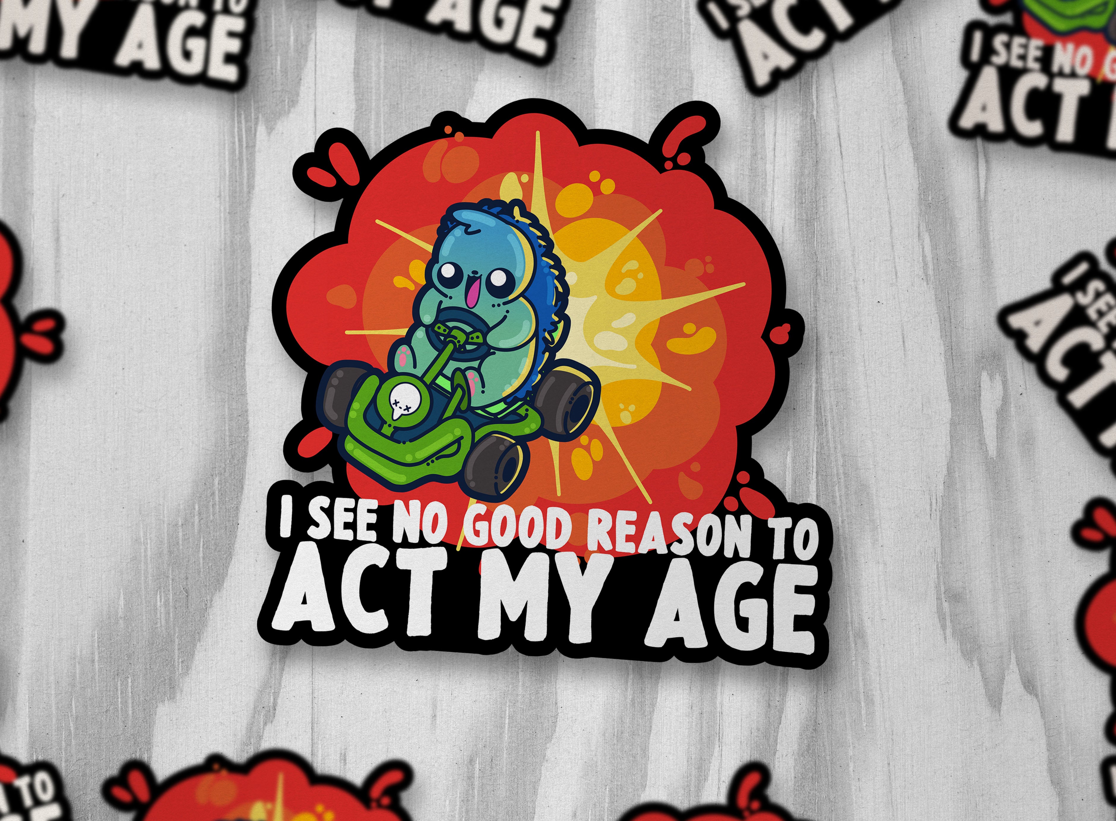 I See No Reason To Act My Age