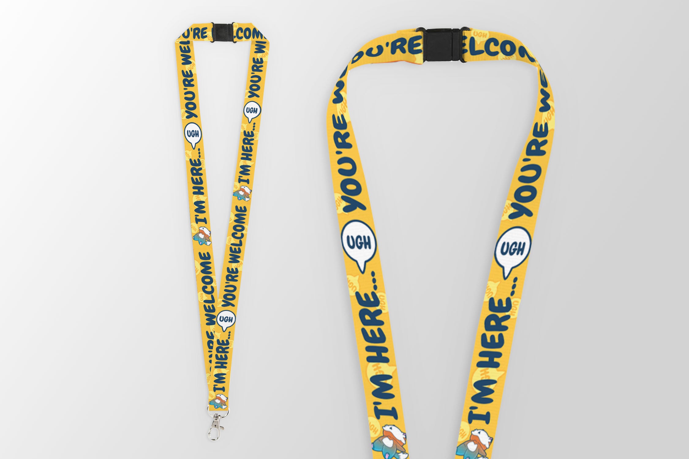 I'm Here...You're Welcome Lanyard - ChubbleGumLLC