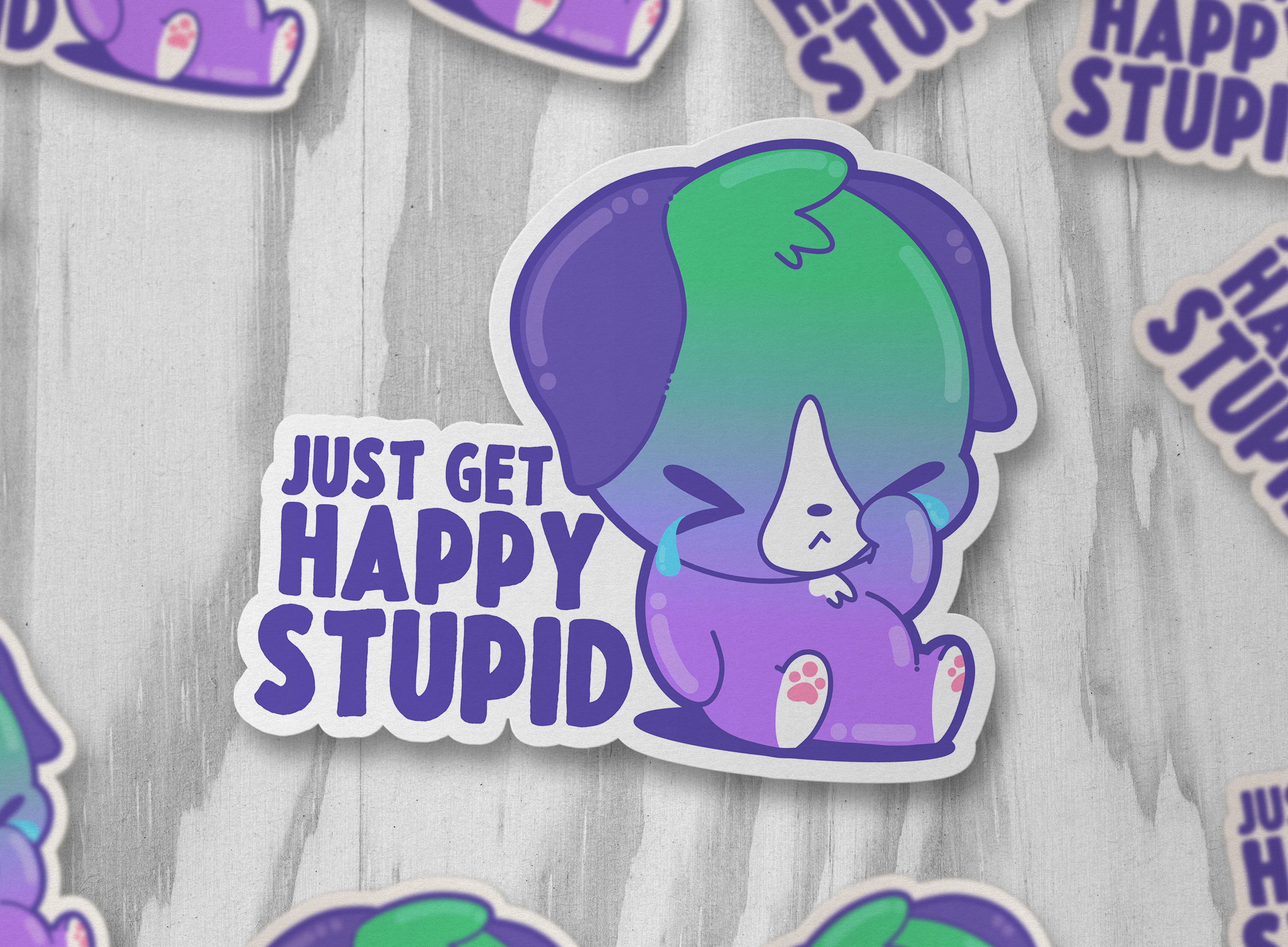 Just Get Happy Stupid - ChubbleGumLLC