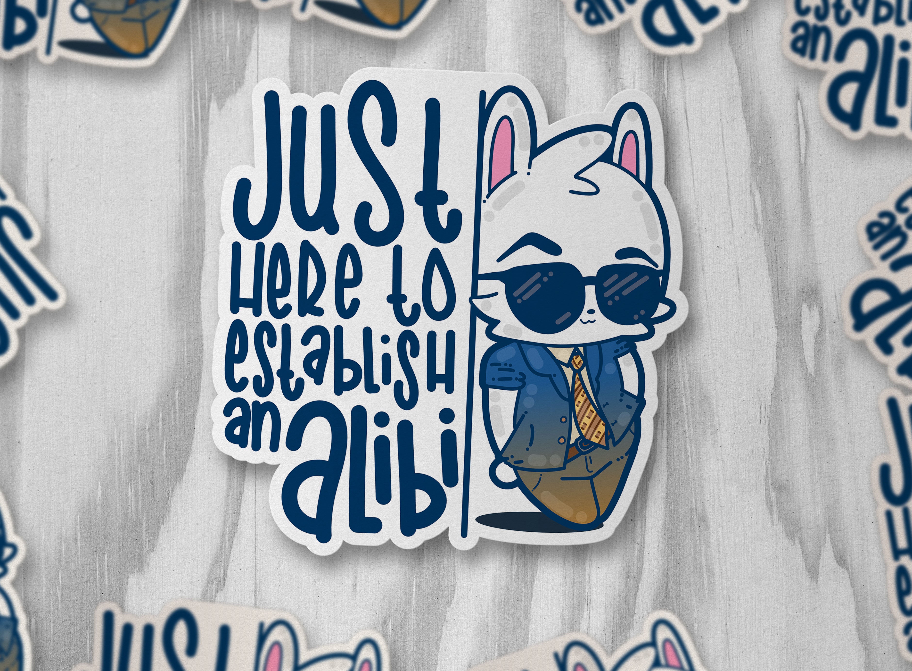 Just Here To Establish an Alibi - ChubbleGumLLC