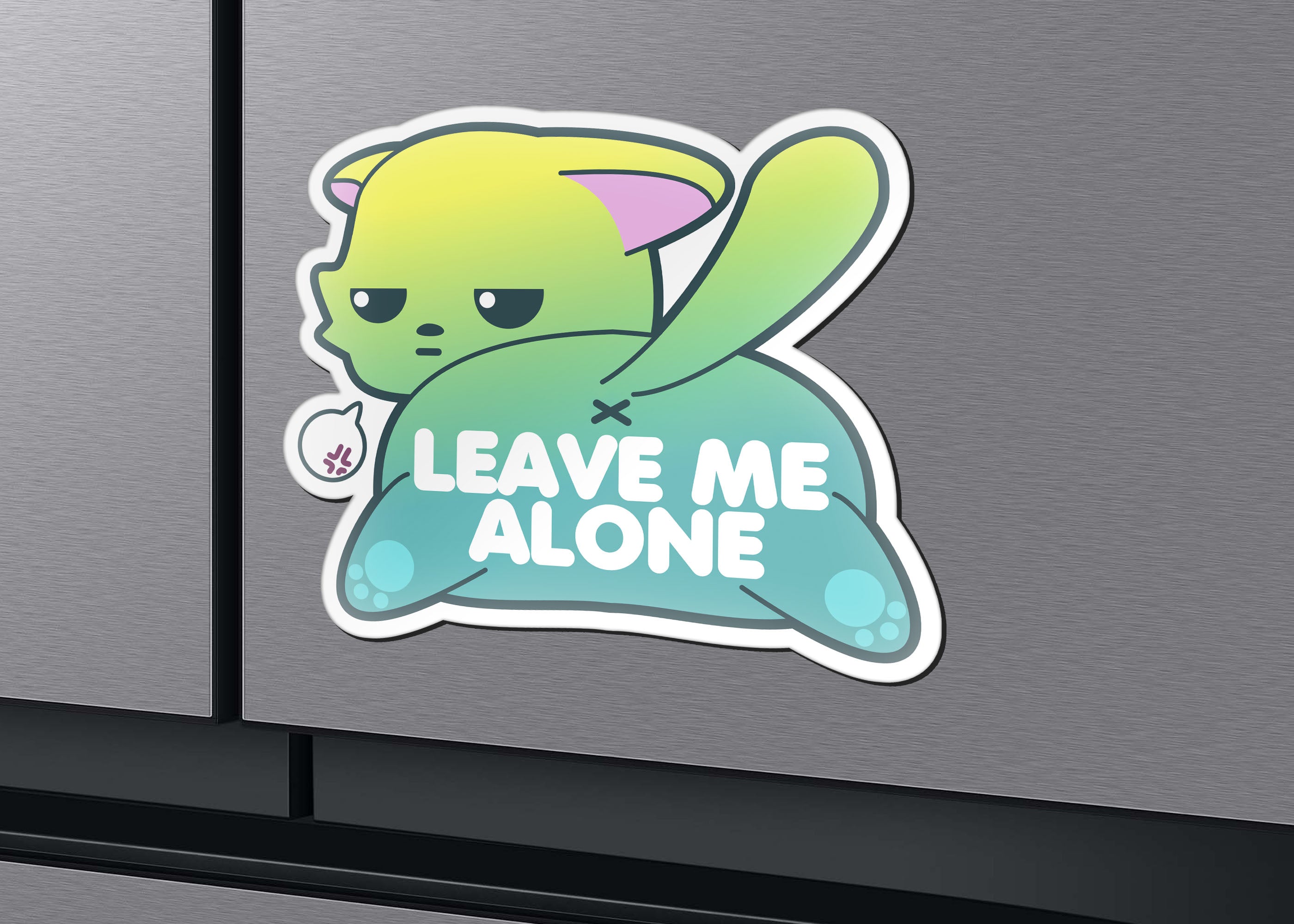 Magnet - Leave Me Alone - ChubbleGumLLC