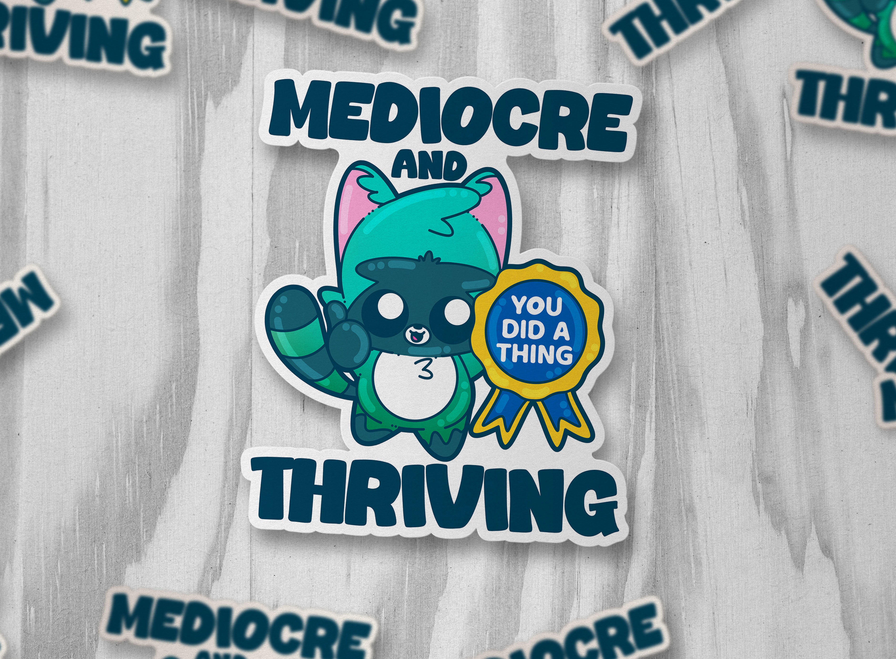 Mediocre And Thriving