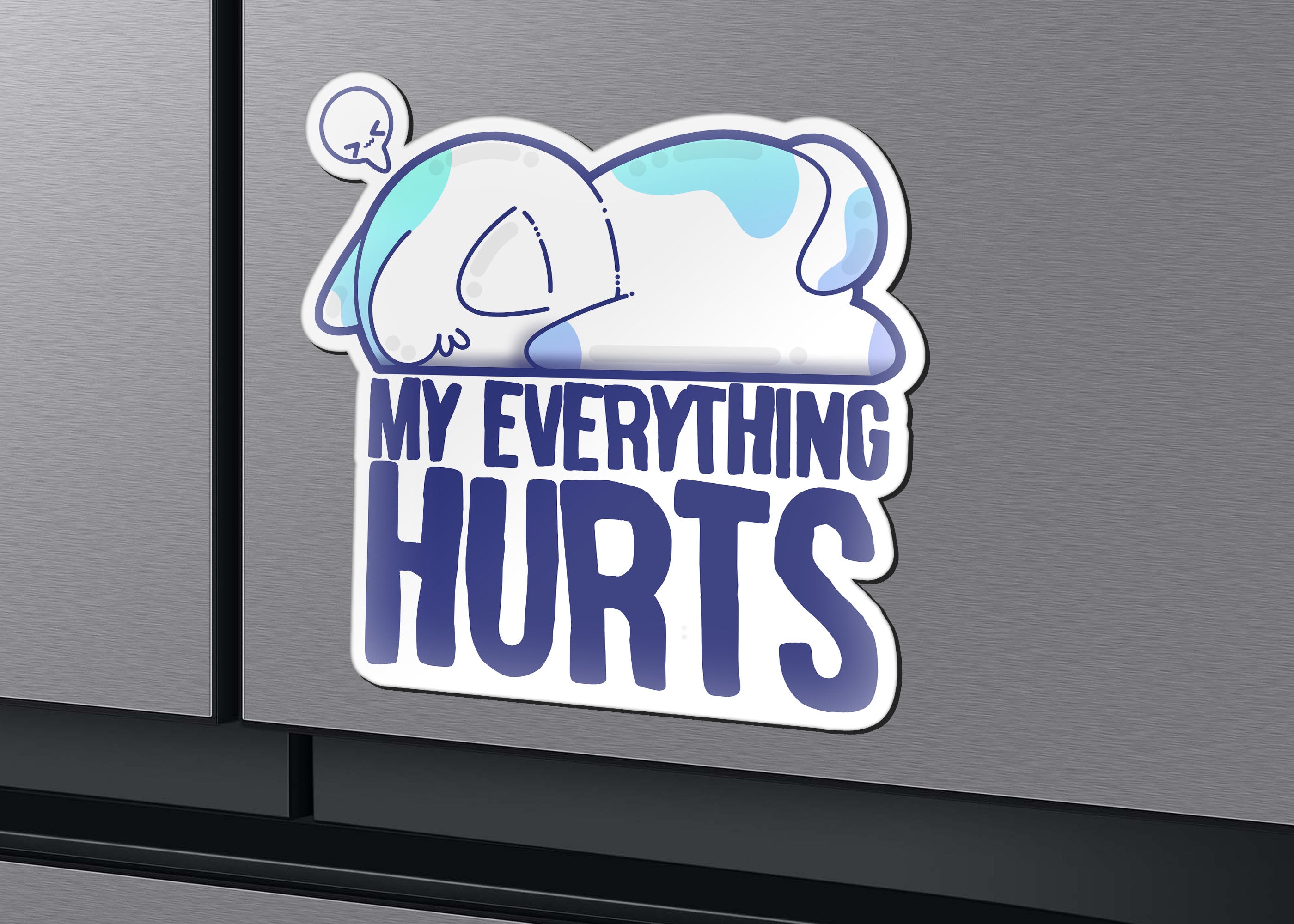 Magnet - My Everything Hurts - ChubbleGumLLC