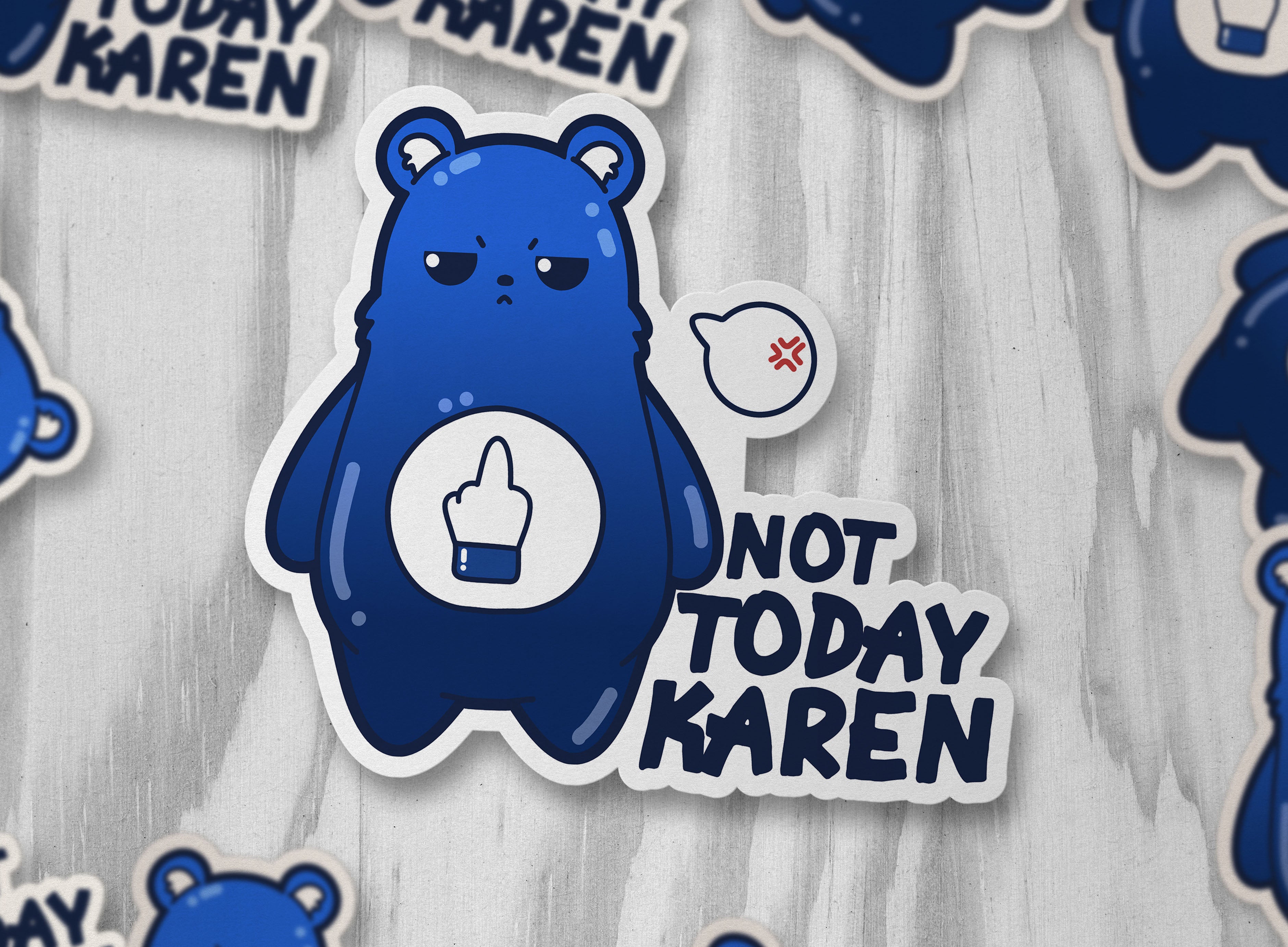 Not Today Karen - ChubbleGumLLC