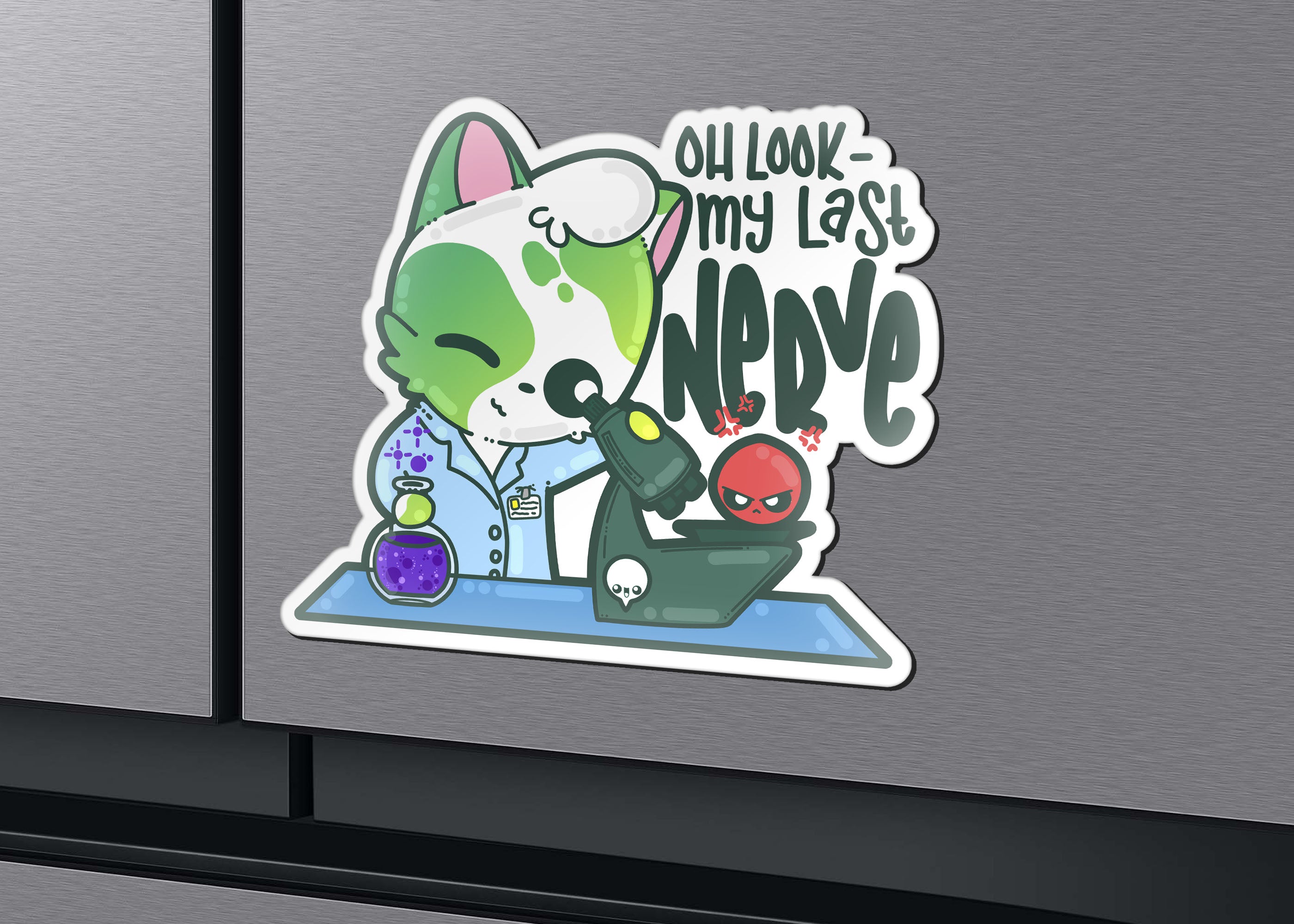 Magnet - Oh Look, My Last Nerve - ChubbleGumLLC