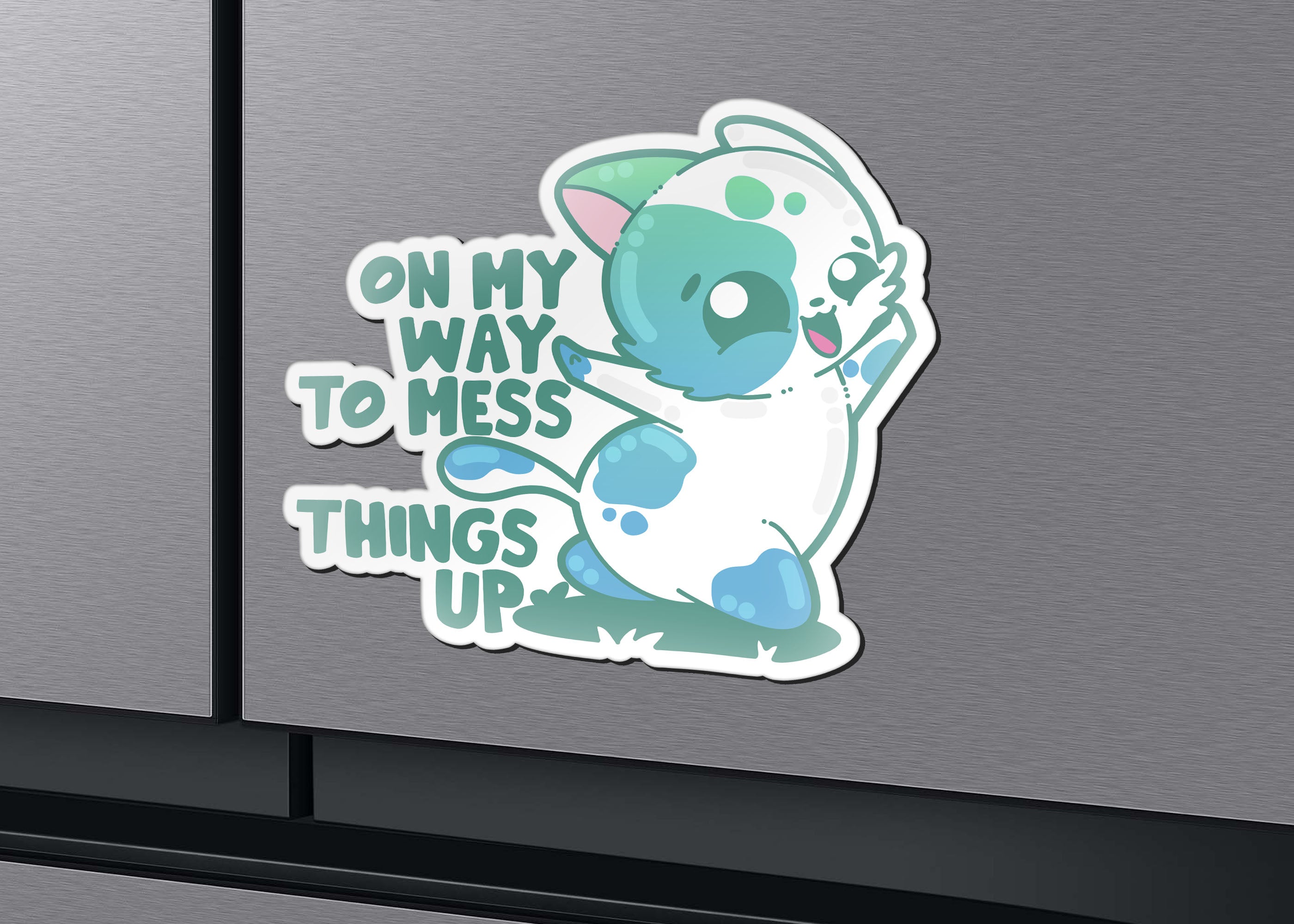 Magnet - On My Way to Mess Things Up - ChubbleGumLLC