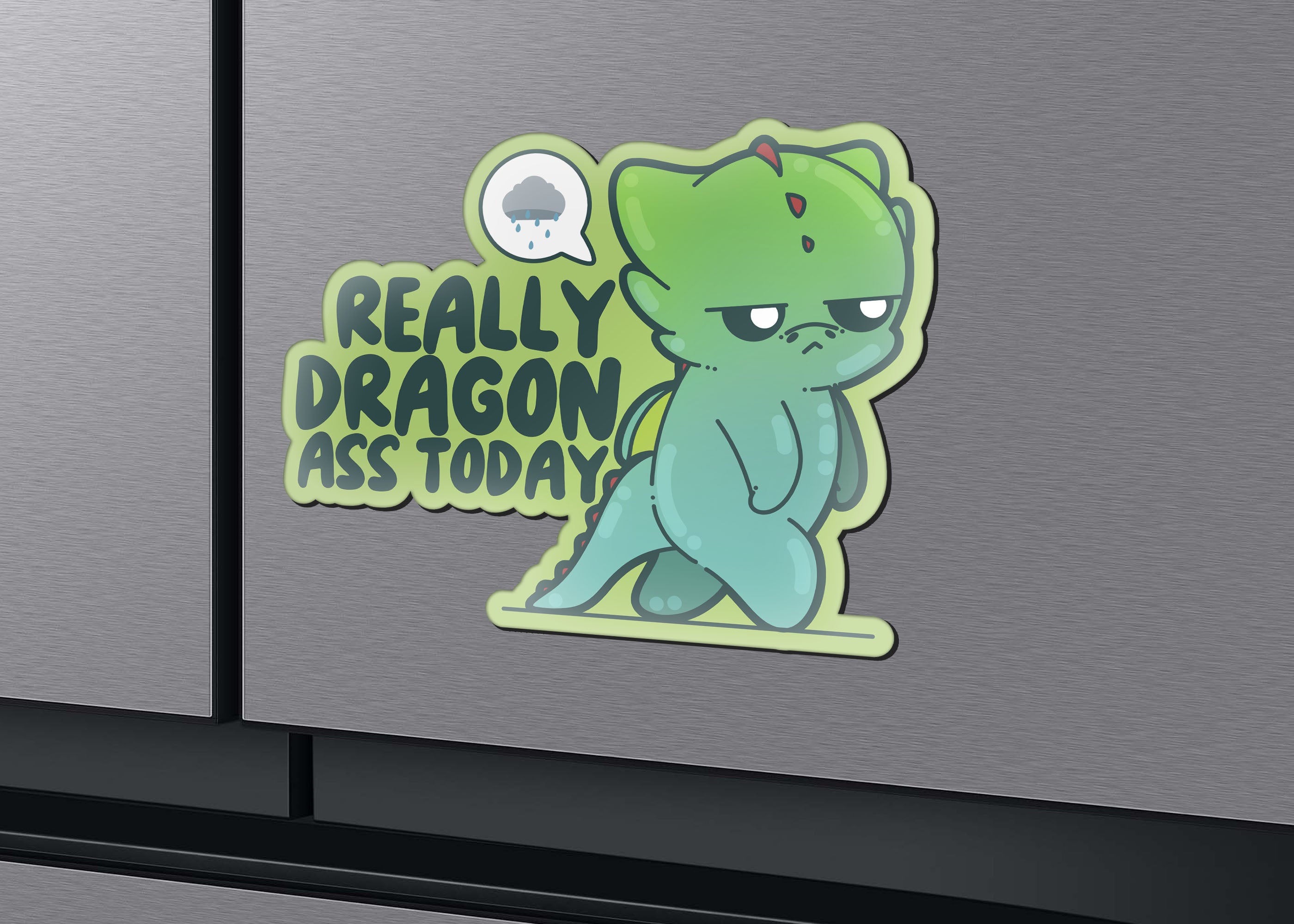 Magnet - Really Dragon Ass Today - ChubbleGumLLC