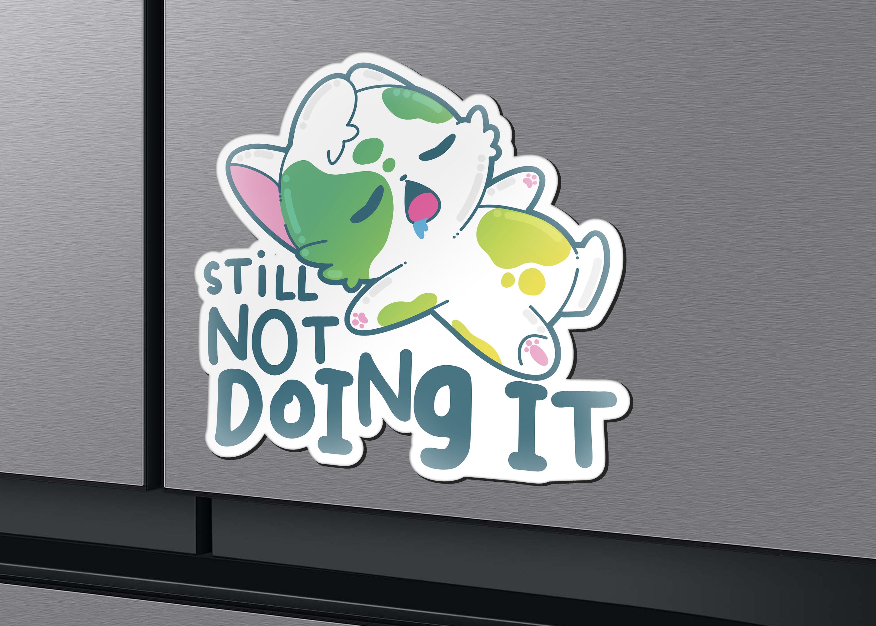 Magnet - Still Not Doing It - ChubbleGumLLC