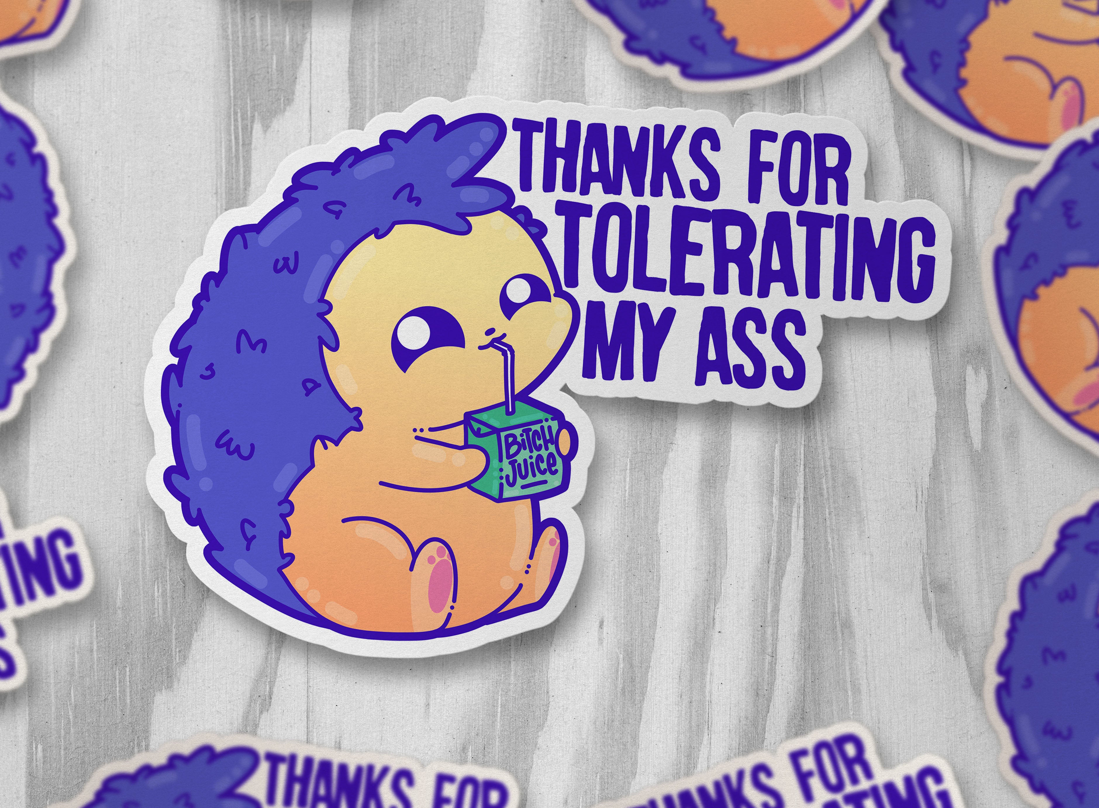 Thanks For Tolerating My Ass - ChubbleGumLLC