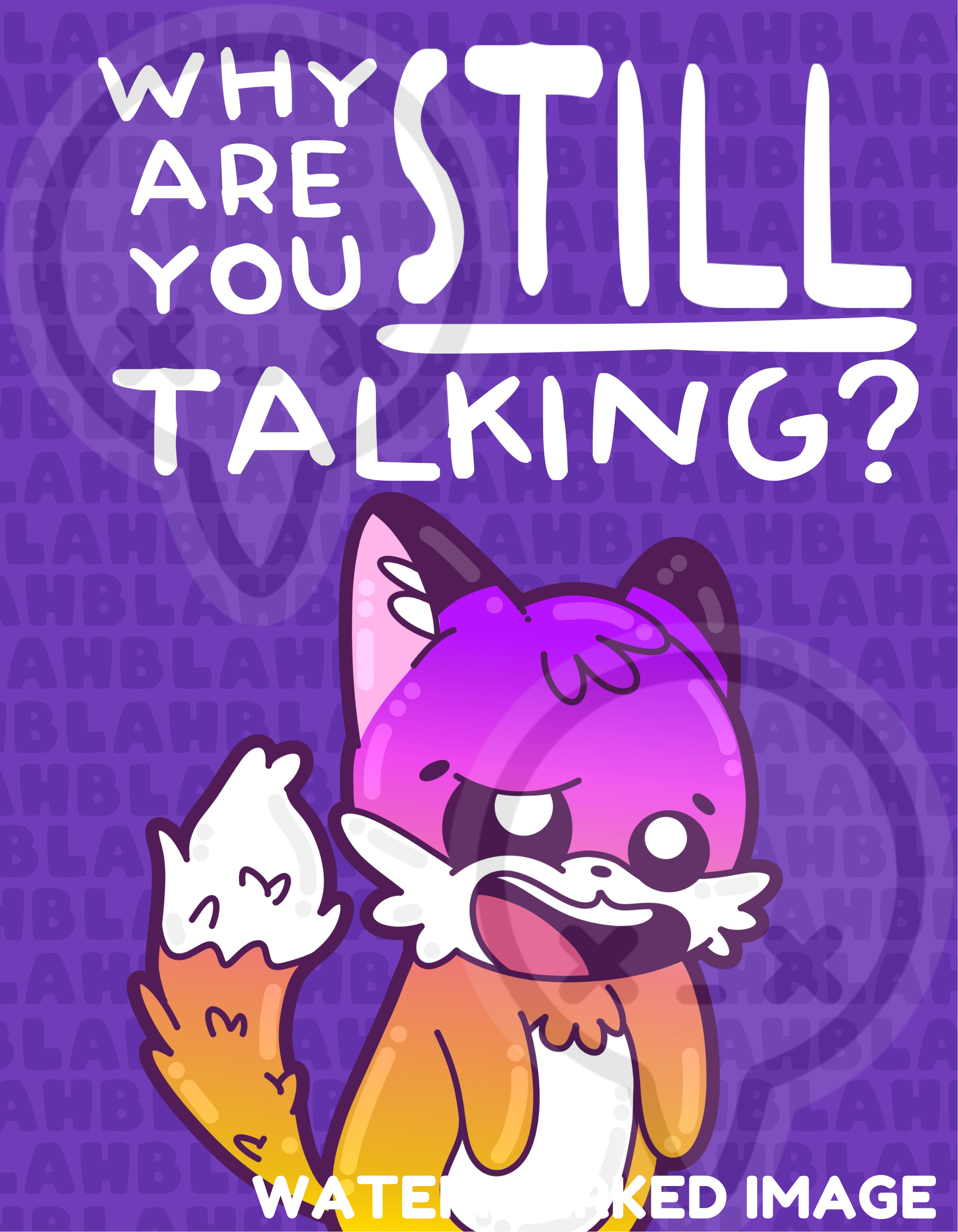 WHY ARE YOU STILL TALKING - Throw Blanket 60 in X 80 in - ChubbleGumLLC