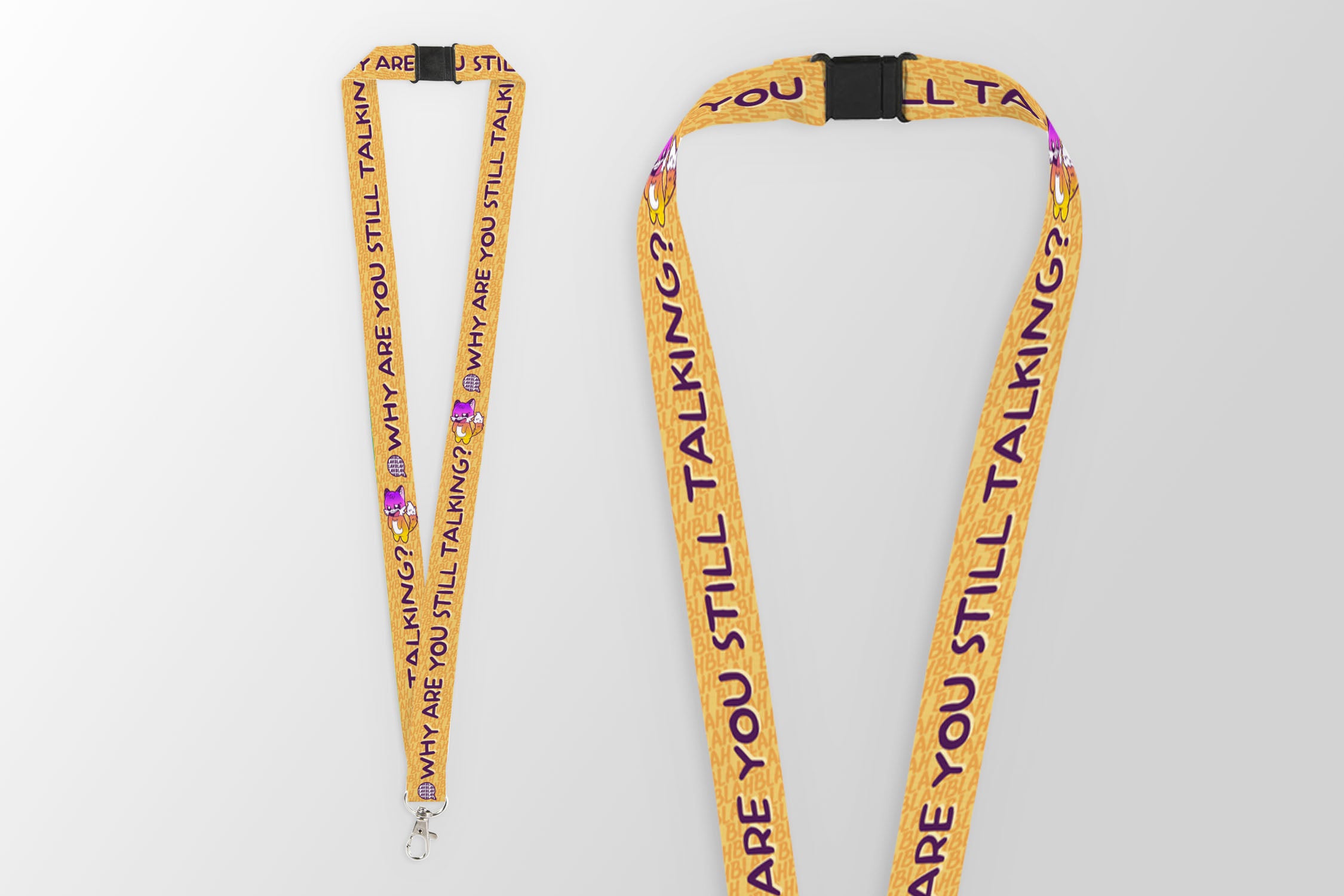 Why Are You Still Talking? Lanyard - ChubbleGumLLC