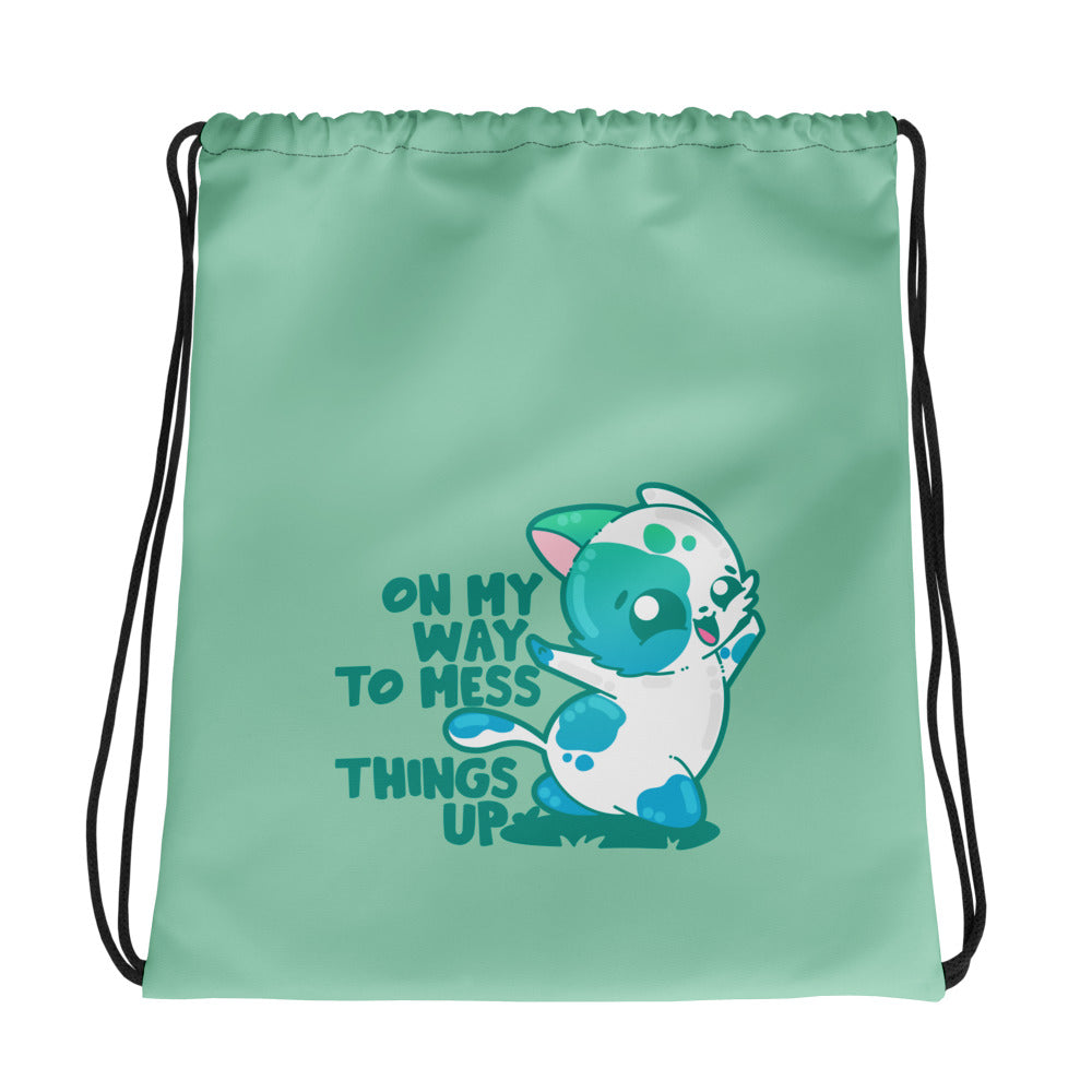 ON MY WAY TO MESS THINGS UP - Drawstring Bag - ChubbleGumLLC