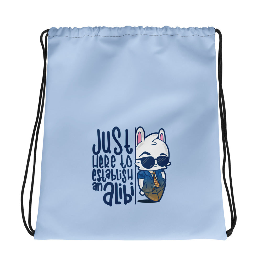 JUST HERE TO ESTABLISH AN ALIBI - Drawstring Bag - ChubbleGumLLC