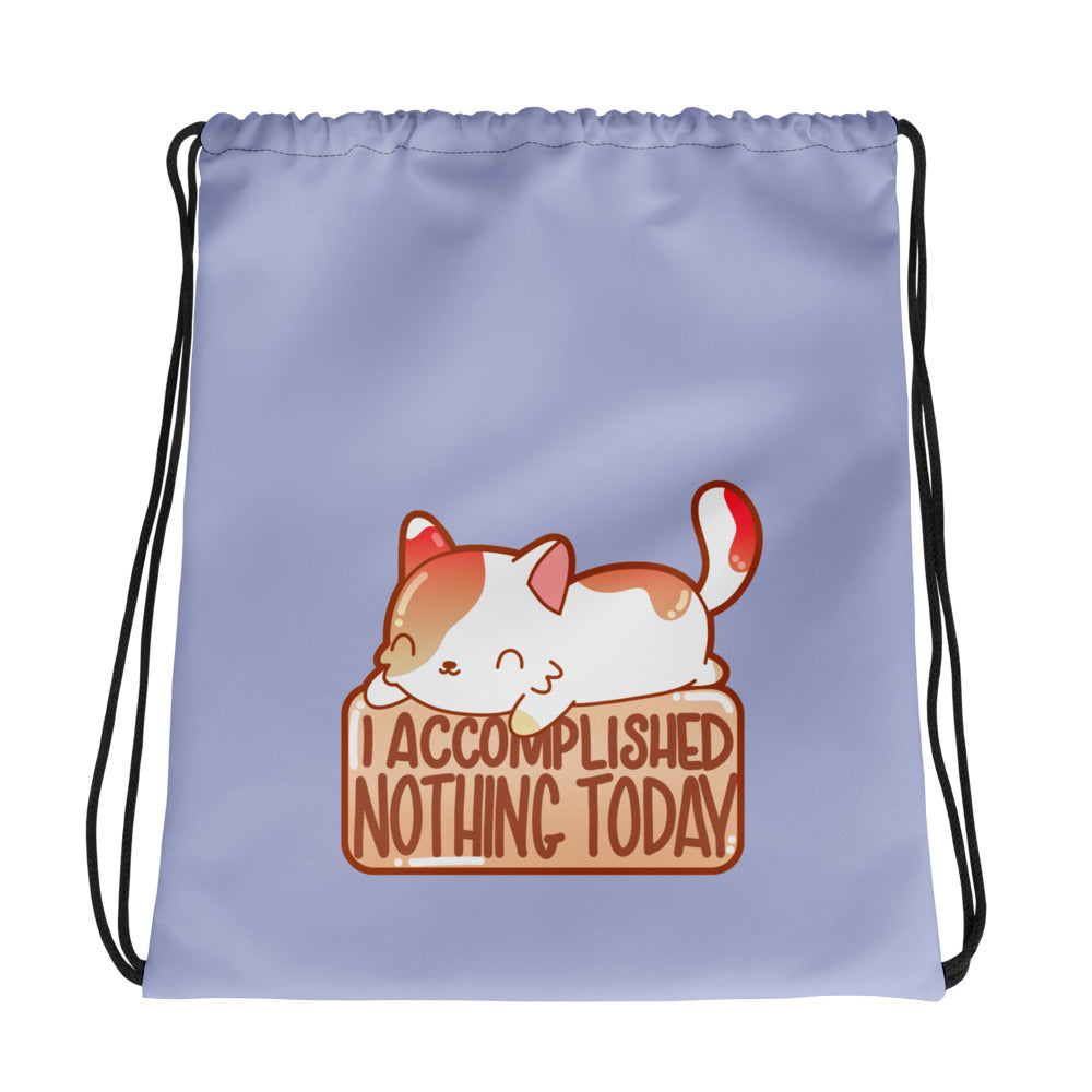 I ACCOMPLISHED NOTHING TODAY - Drawstring Bag - ChubbleGumLLC
