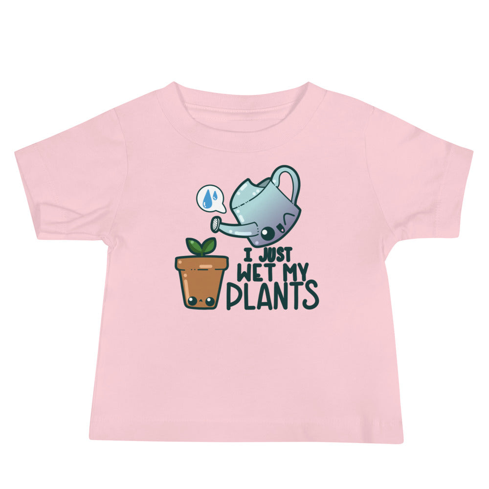 I JUST WET MY PLANTS - Baby Tee - ChubbleGumLLC