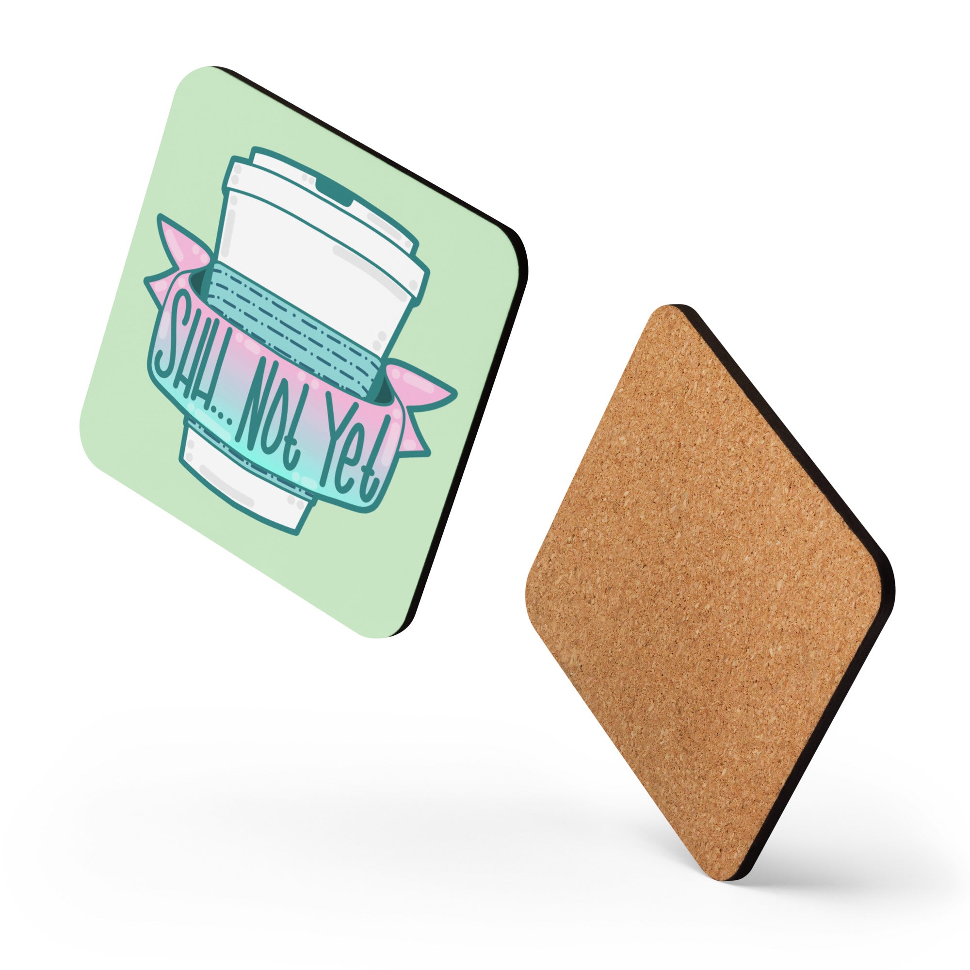 SHH NOT YET - Cork-Back Coaster - ChubbleGumLLC