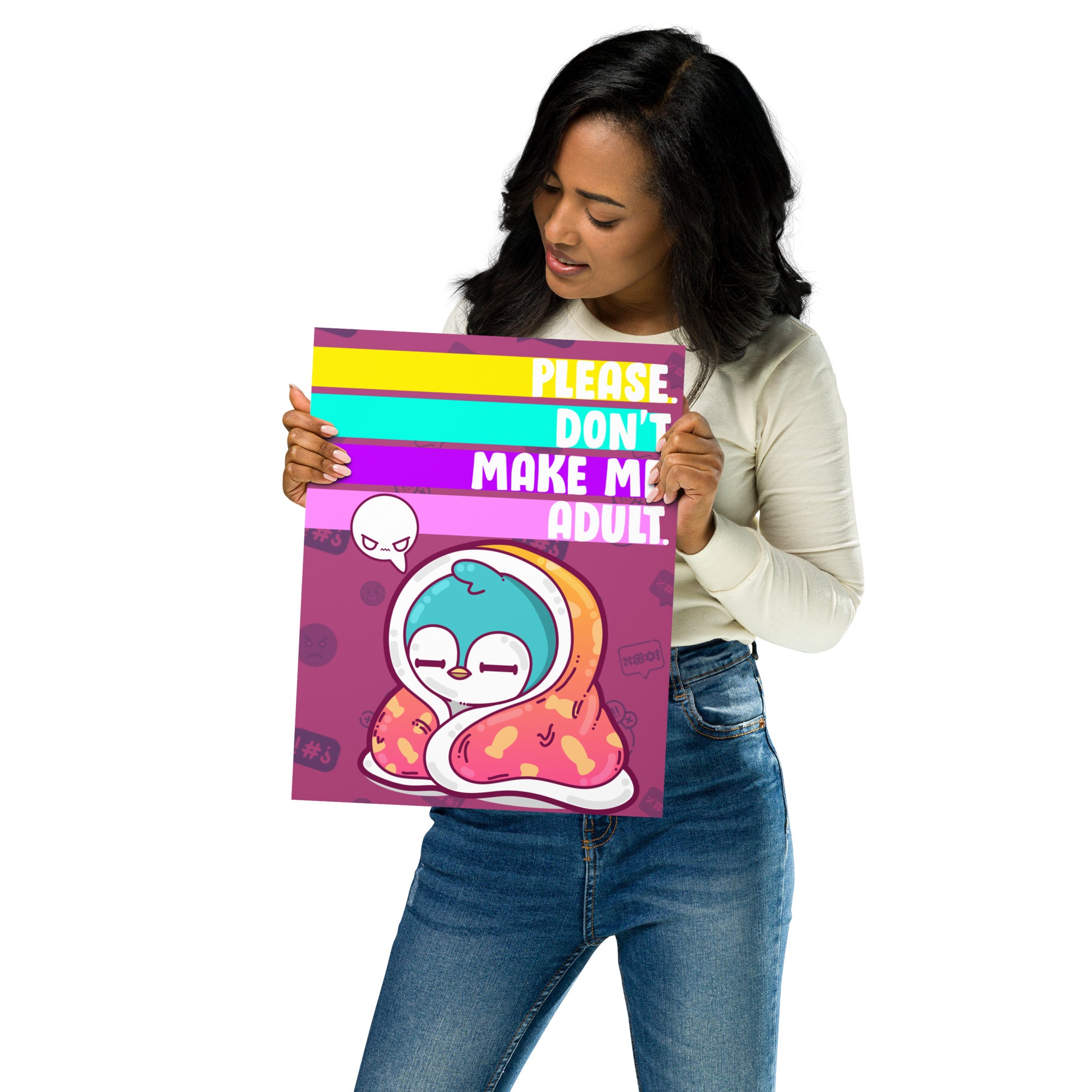 PLEASE DONT MAKE ME ADULT - Poster 11 in X 14 in - ChubbleGumLLC