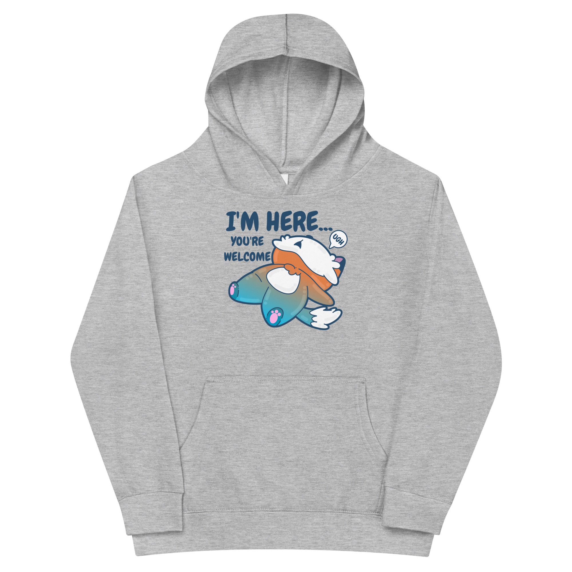 IM HERE YOURE WELCOME - Kids Fleece Hoodie - ChubbleGumLLC