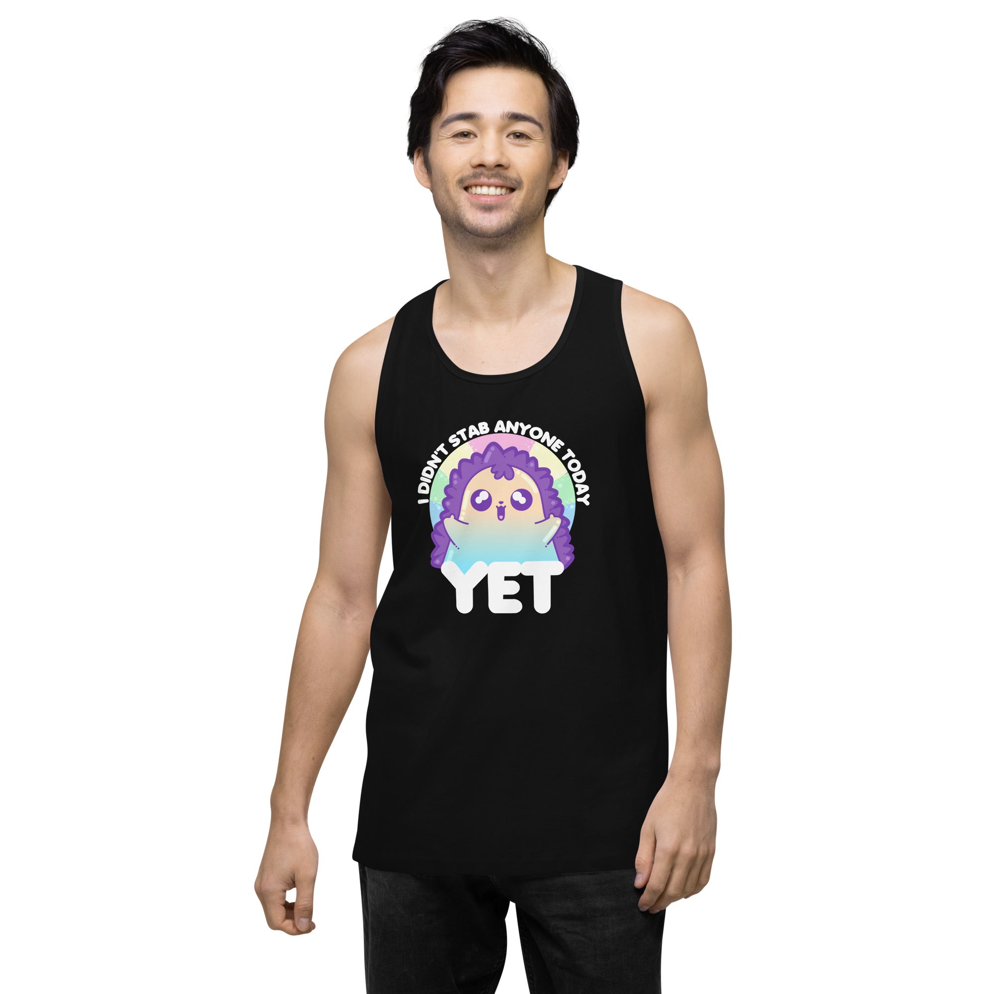 I DIDNT STAB ANYONE TODAY YET - Modified Premium Tank Top - ChubbleGumLLC