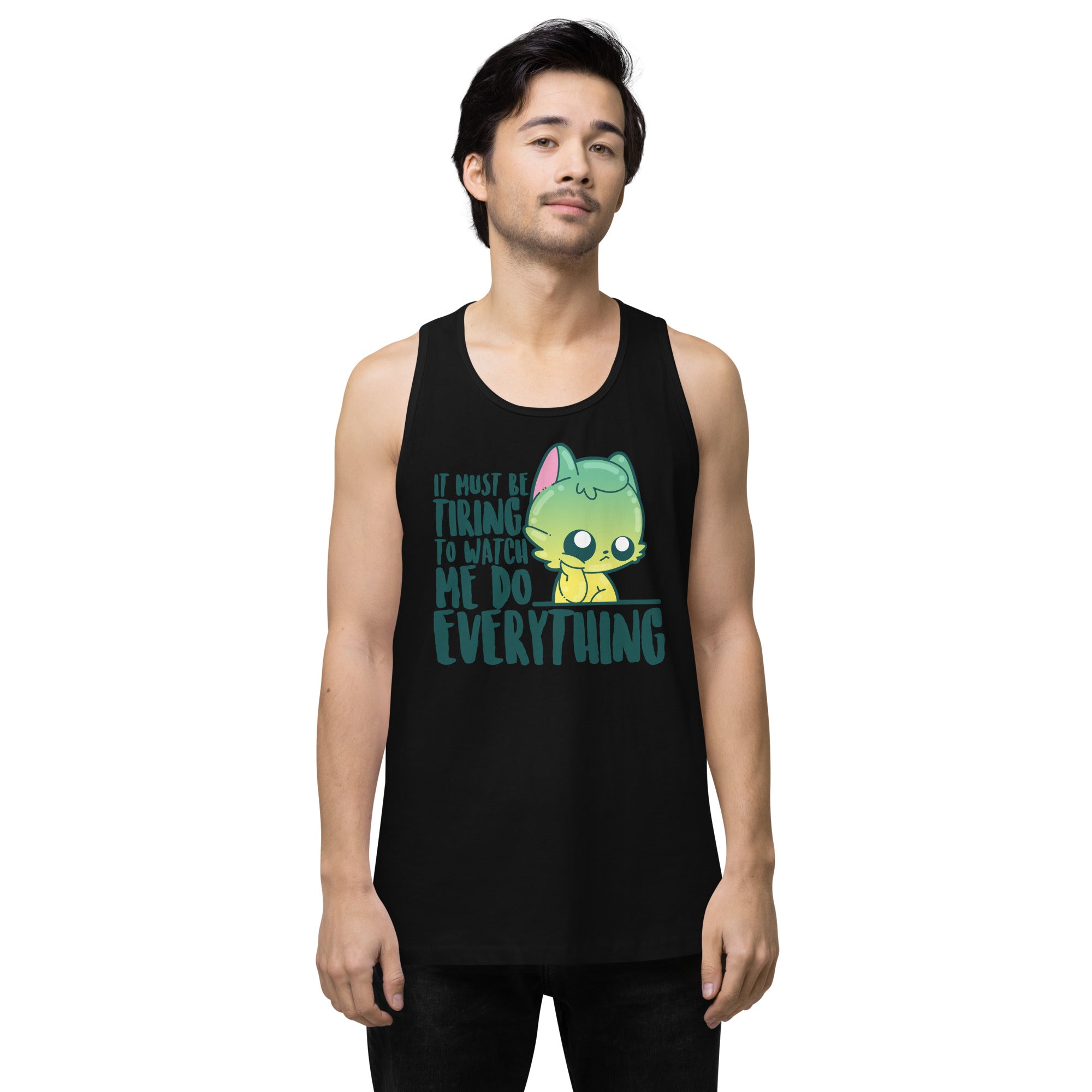 MUST BE TIRING - Premium Tank Top