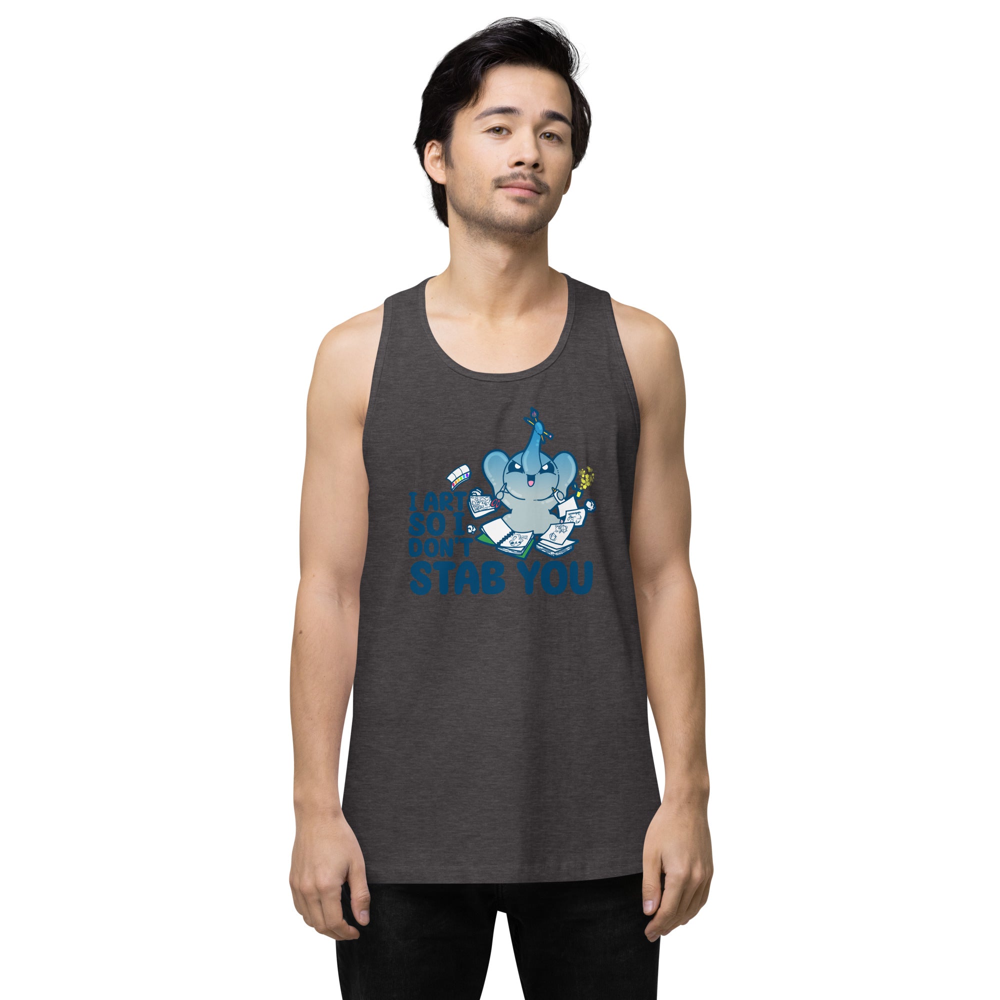 I ART SO I DONT STAB YOU - Premium Tank Top