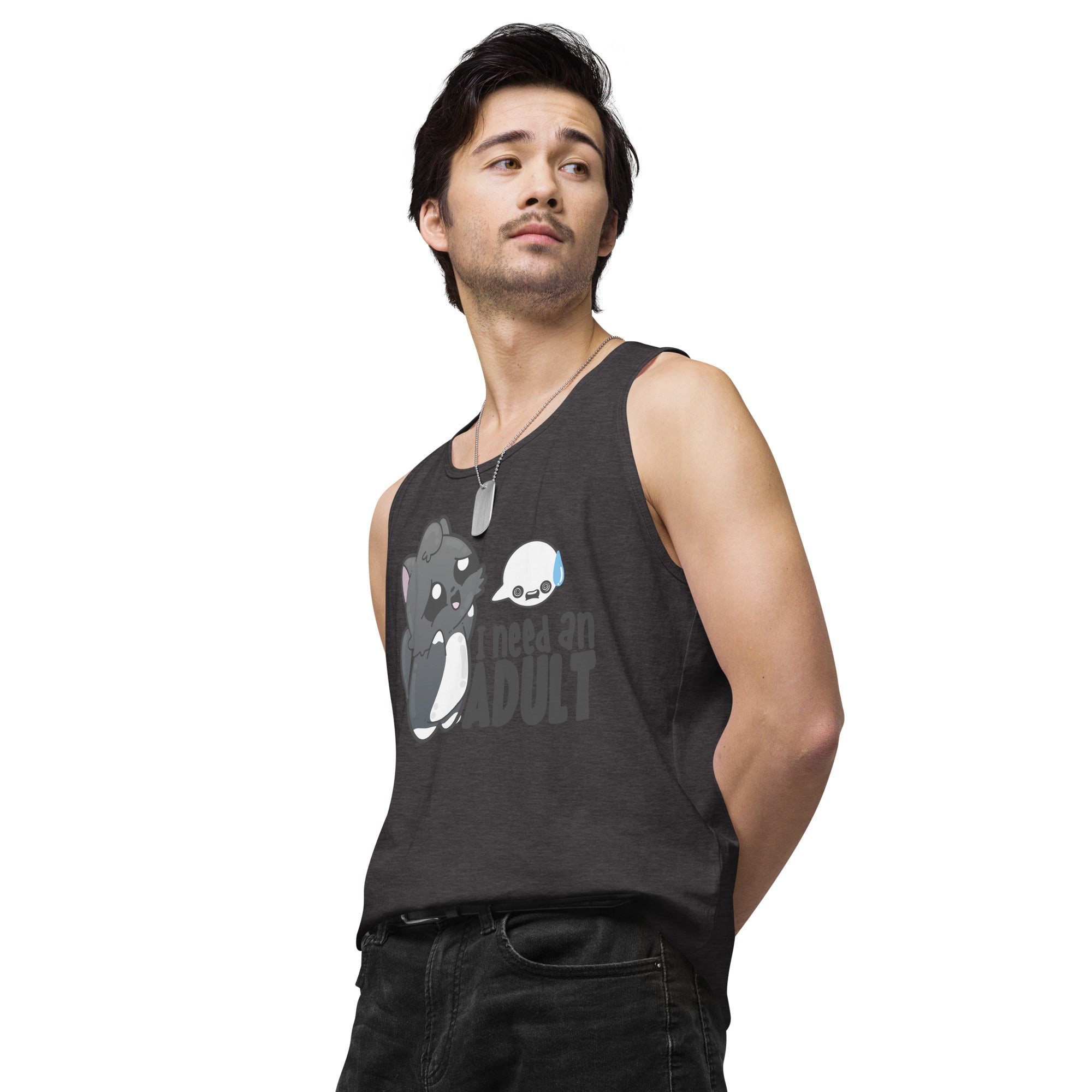 I NEED AN ADULT - Premium Tank Top - ChubbleGumLLC