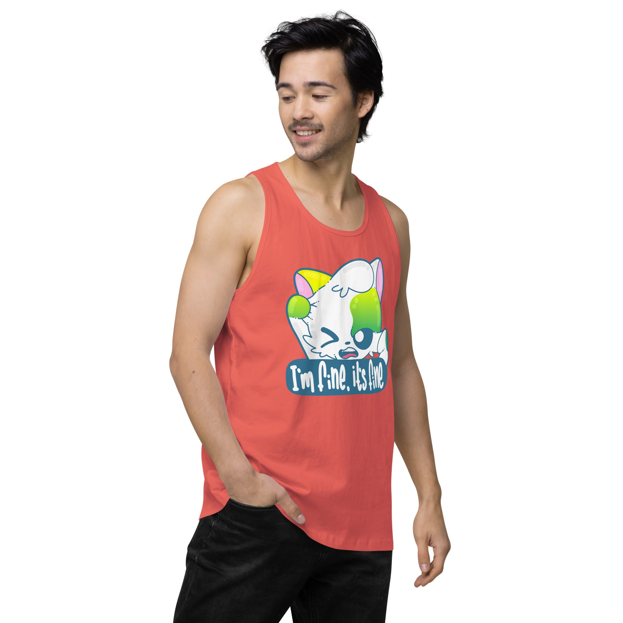 IM FINE ITS FINE - Premium Tank Top - ChubbleGumLLC