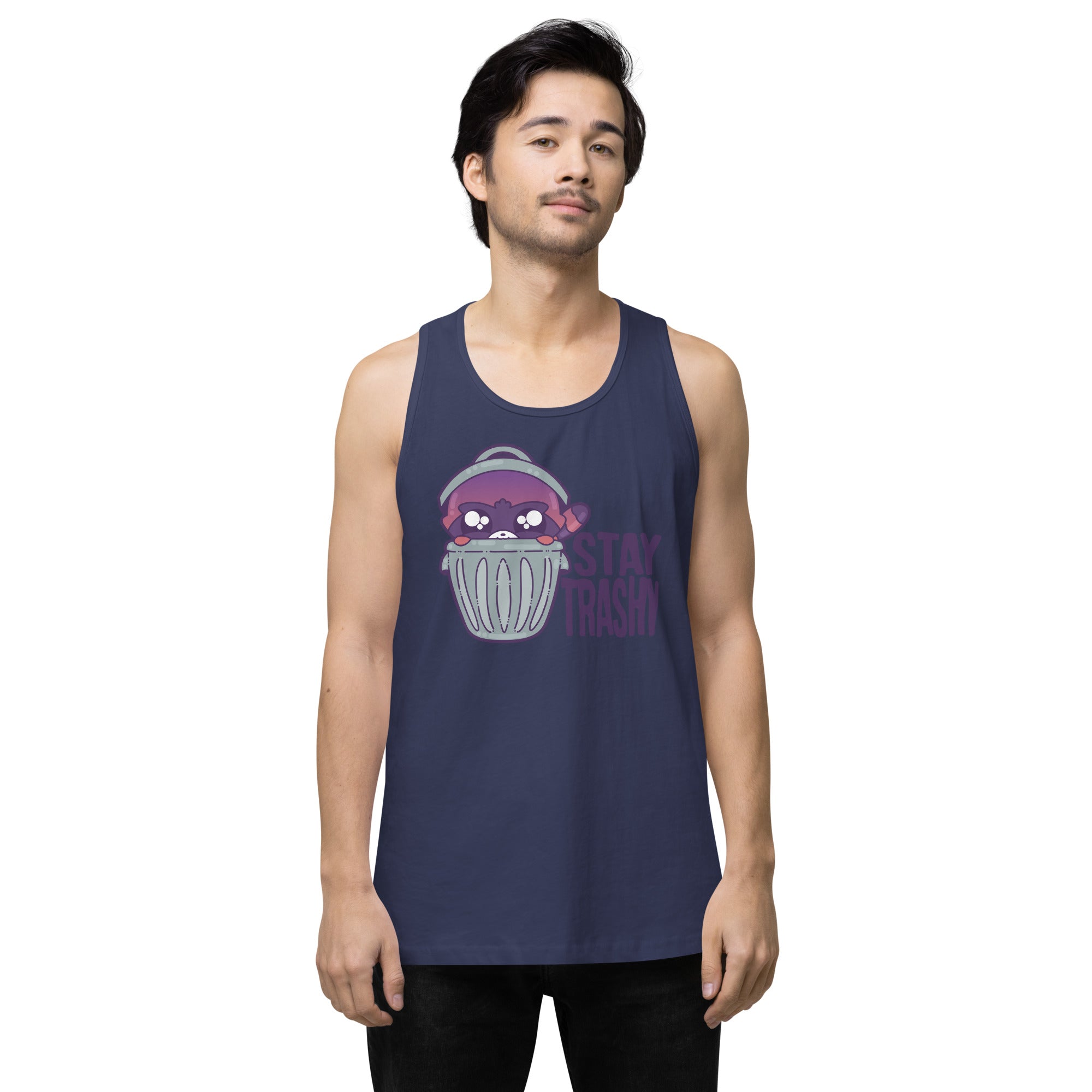 STAY TRASHY - Premium Tank Top