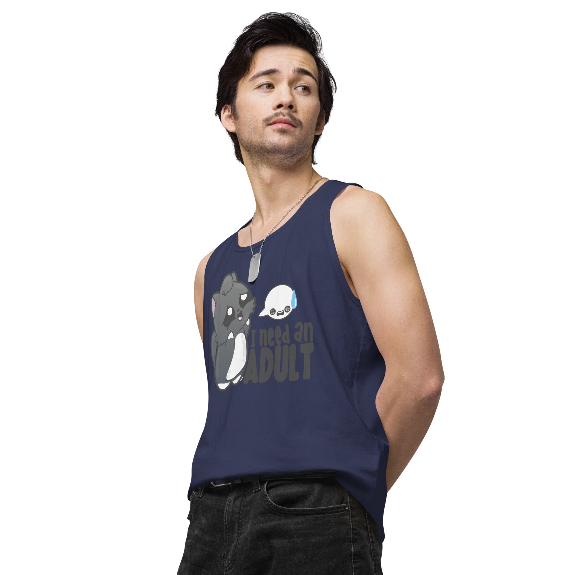 I NEED AN ADULT - Premium Tank Top - ChubbleGumLLC