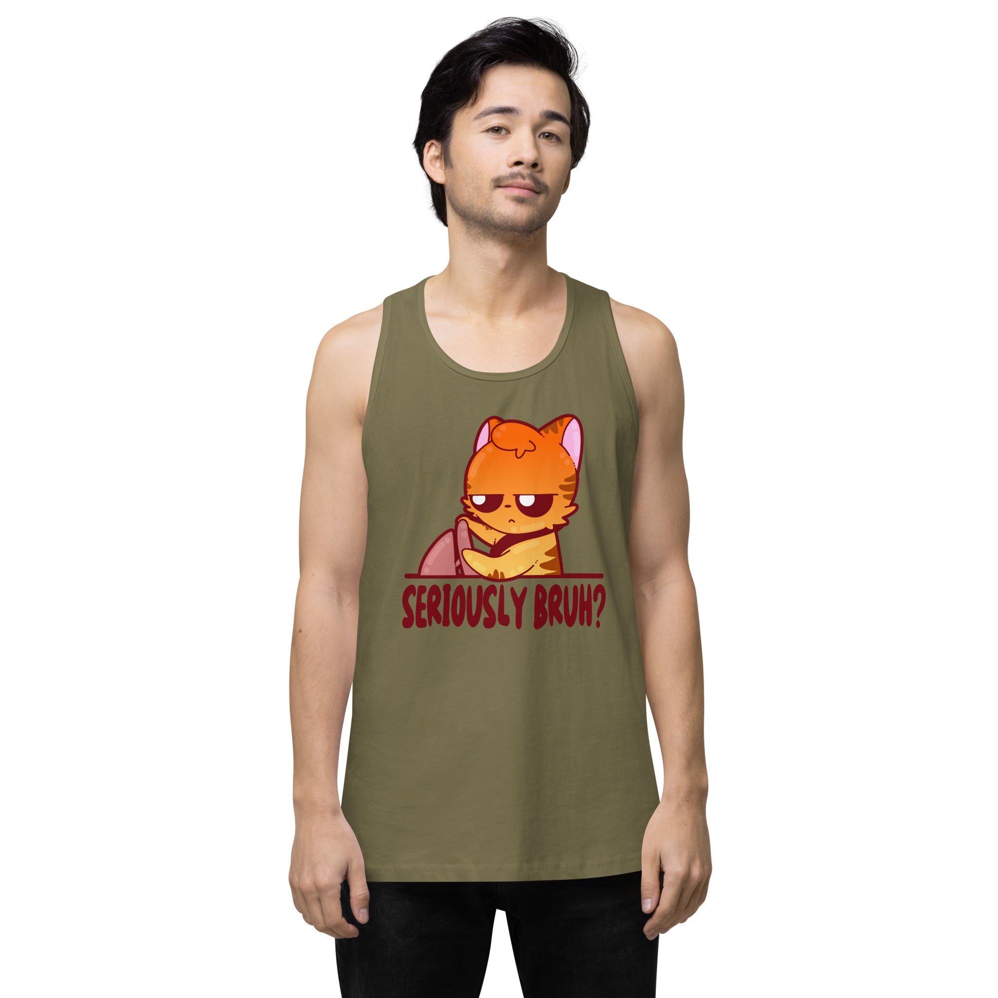 SERIOUSLY BRUH - Premium Tank Top - ChubbleGumLLC