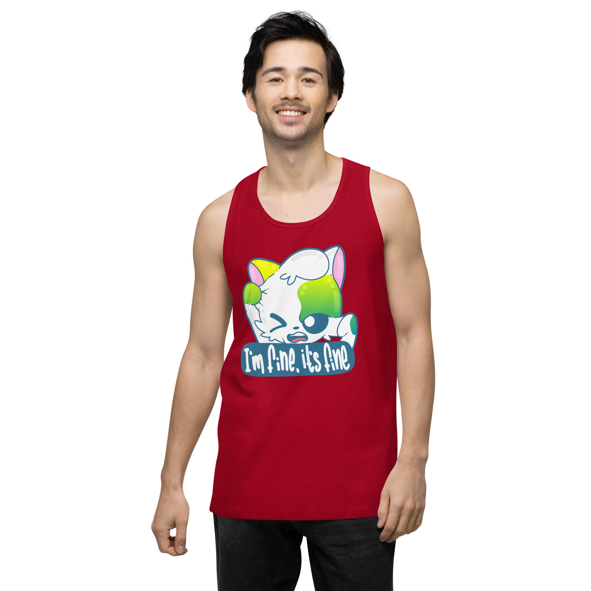 IM FINE ITS FINE - Premium Tank Top - ChubbleGumLLC