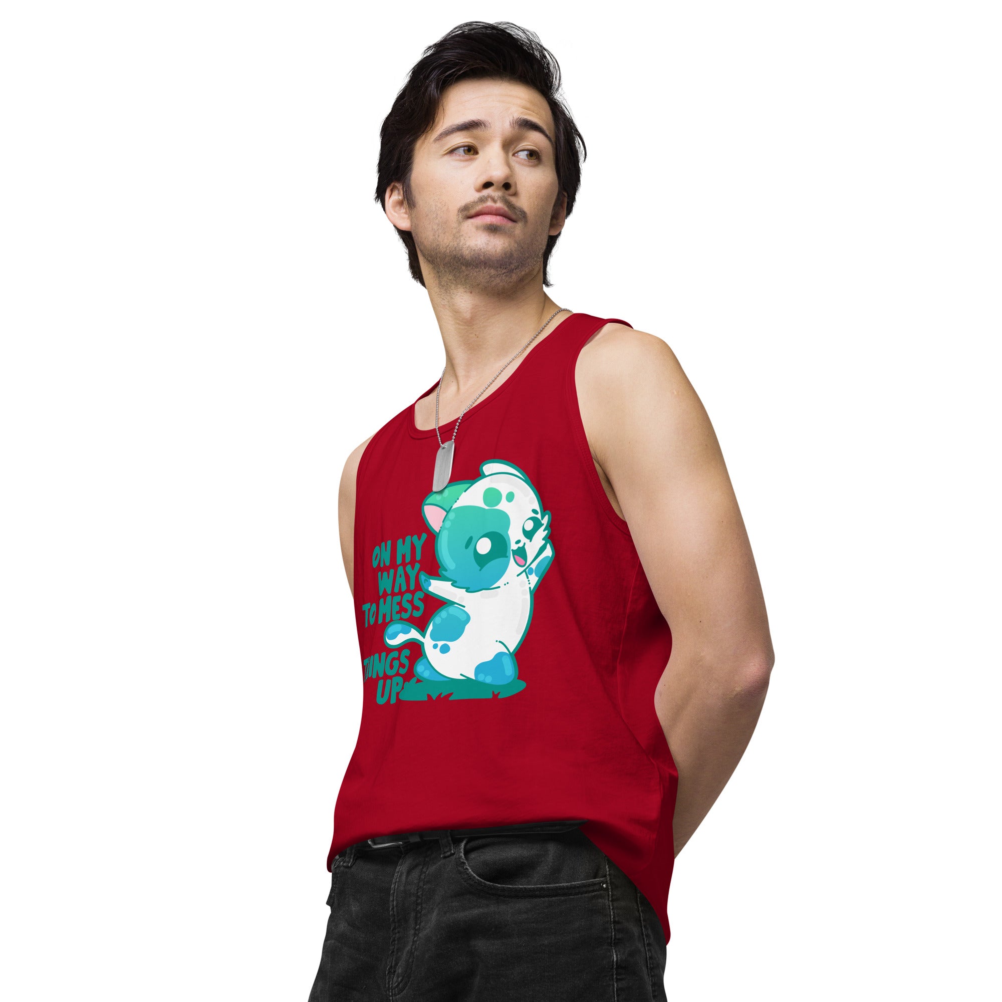 ON MY WAY TO MESS THINGS UP - Premium Tank Top - ChubbleGumLLC