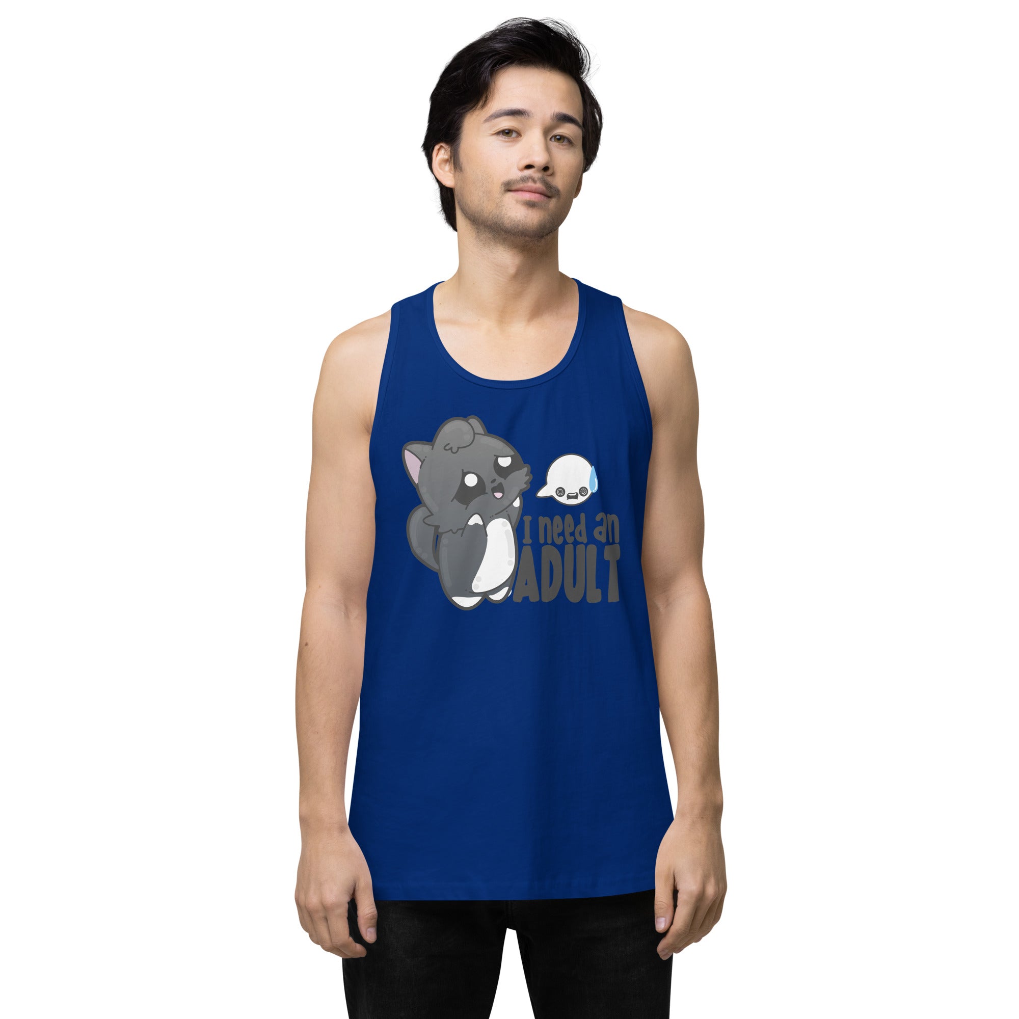 I NEED AN ADULT - Premium Tank Top - ChubbleGumLLC