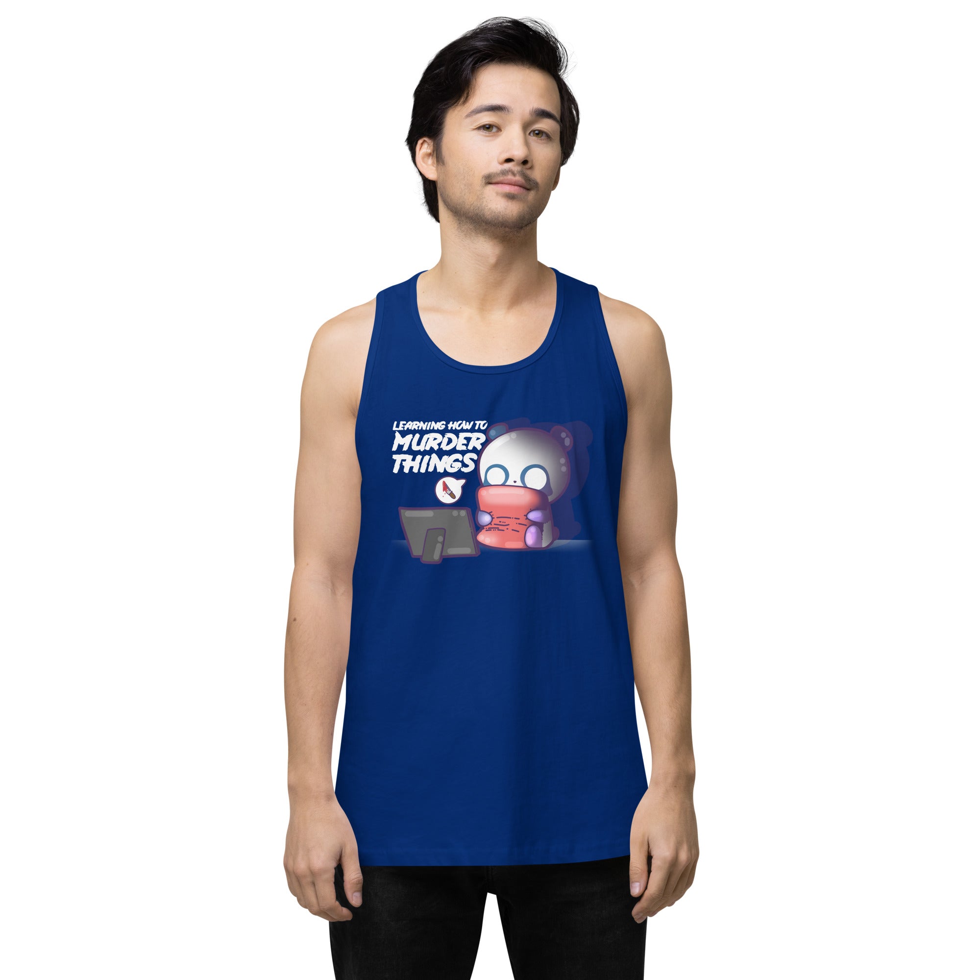 LEARNING HOW TO MURDER THINGS - Premium Tank Top - ChubbleGumLLC