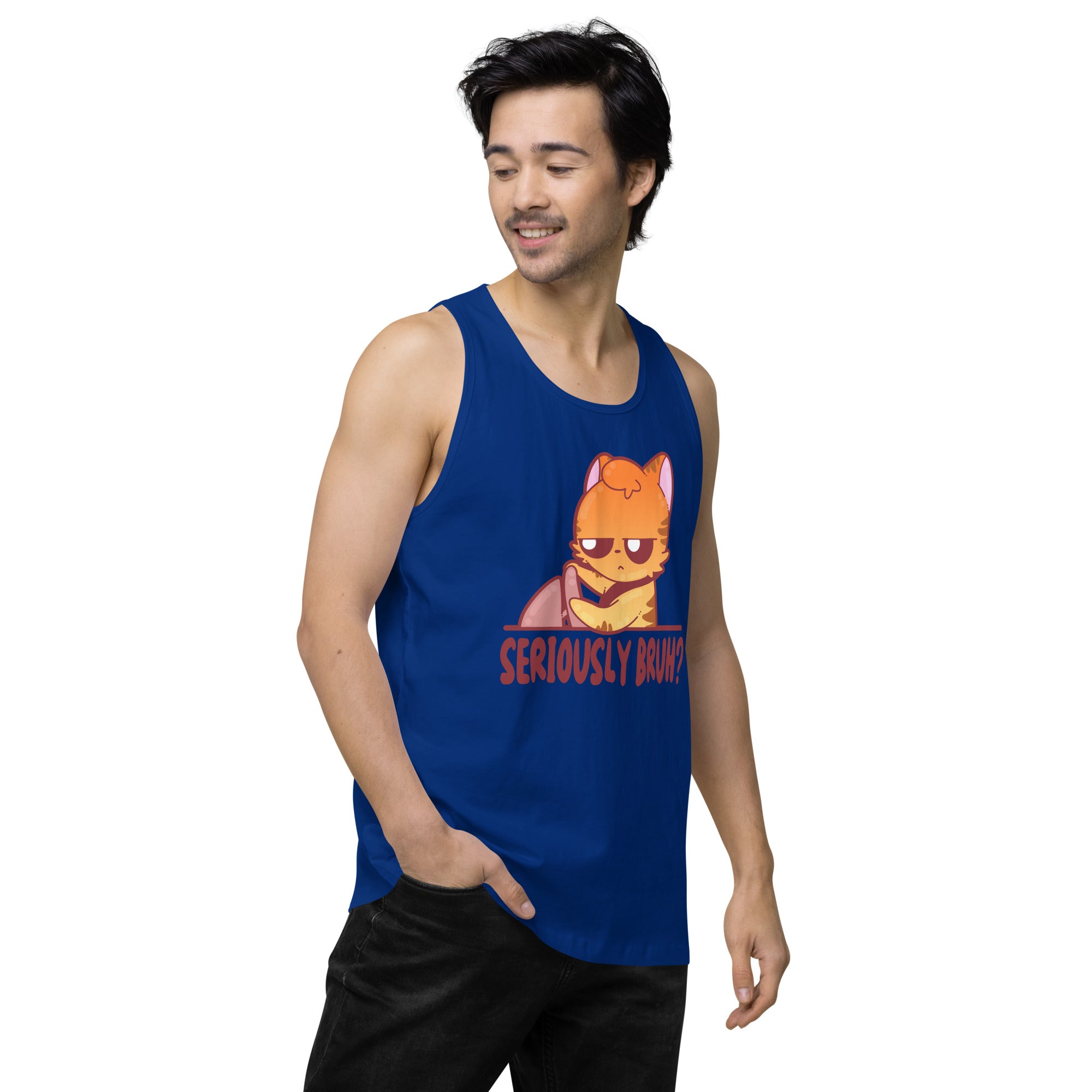 SERIOUSLY BRUH - Premium Tank Top - ChubbleGumLLC