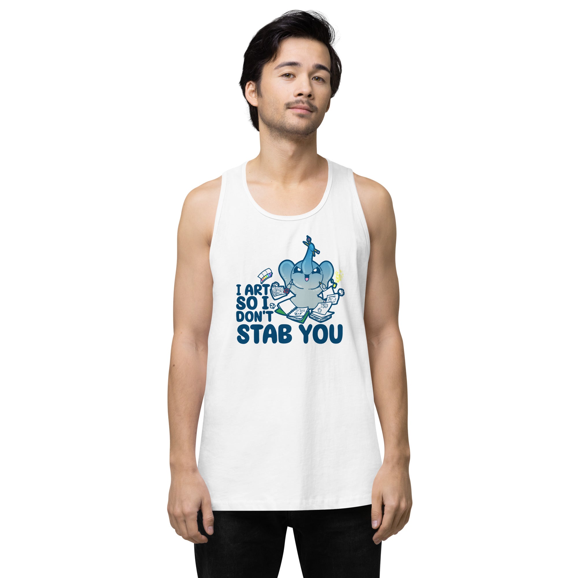 I ART SO I DONT STAB YOU - Premium Tank Top
