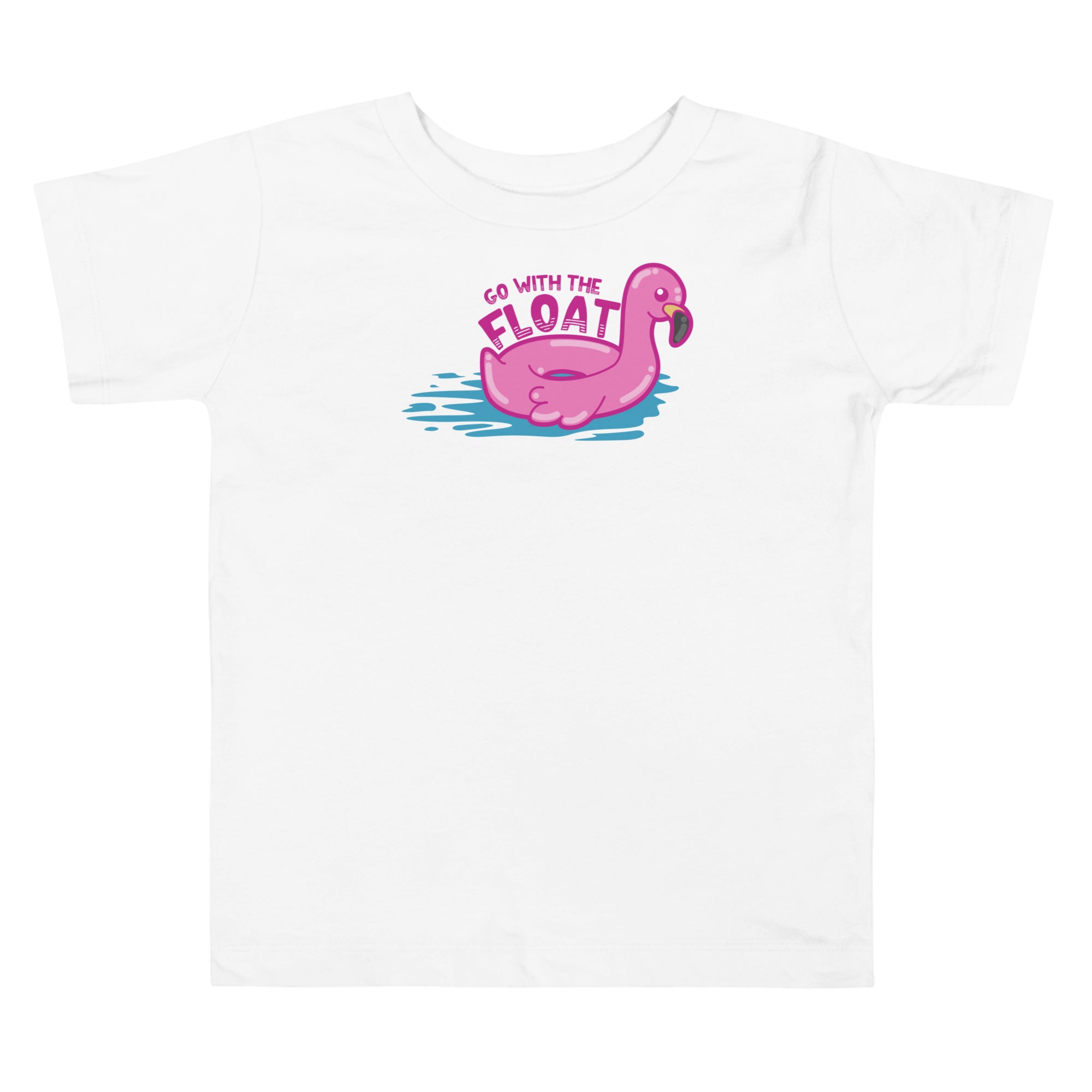GO WITH THE FLOAT - Toddler Tee - ChubbleGumLLC