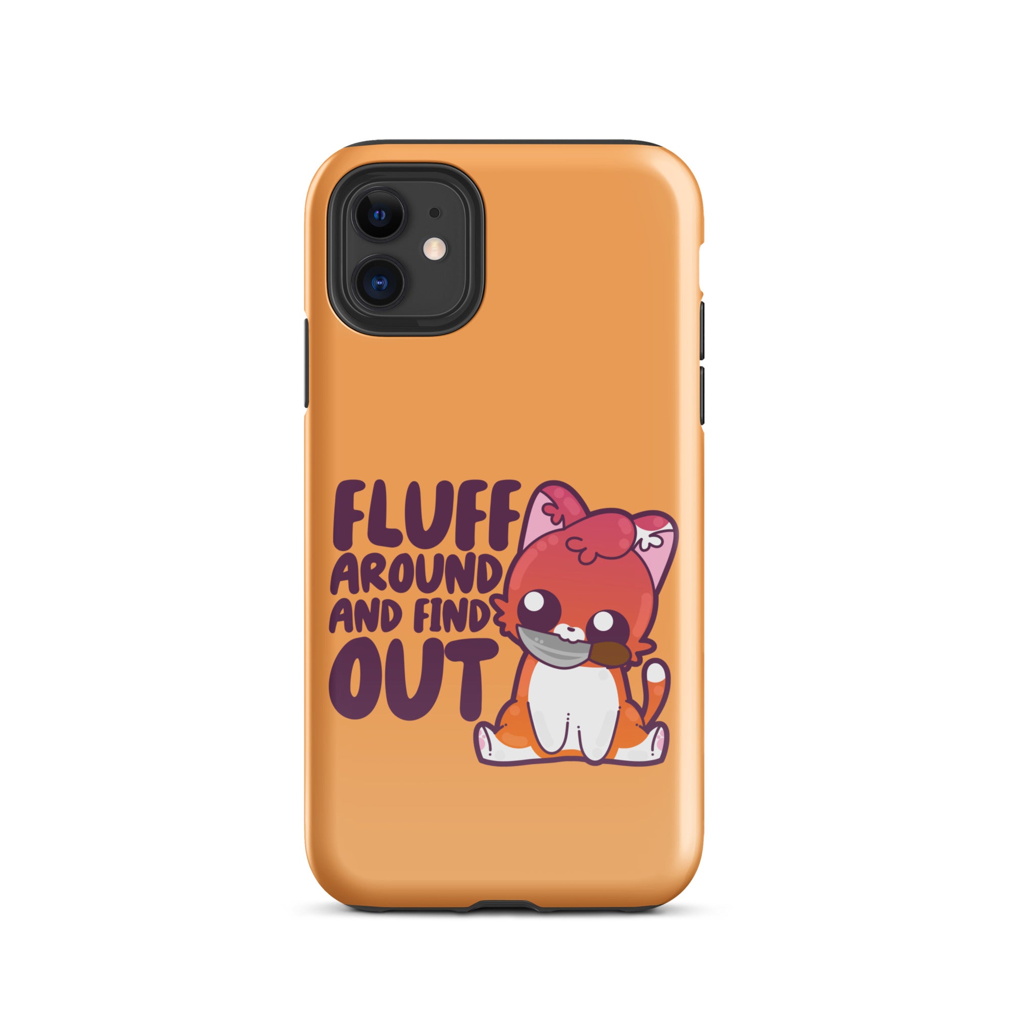 FLUFF AROUND AND FIND OUT - Tough Case for iPhone® - ChubbleGumLLC