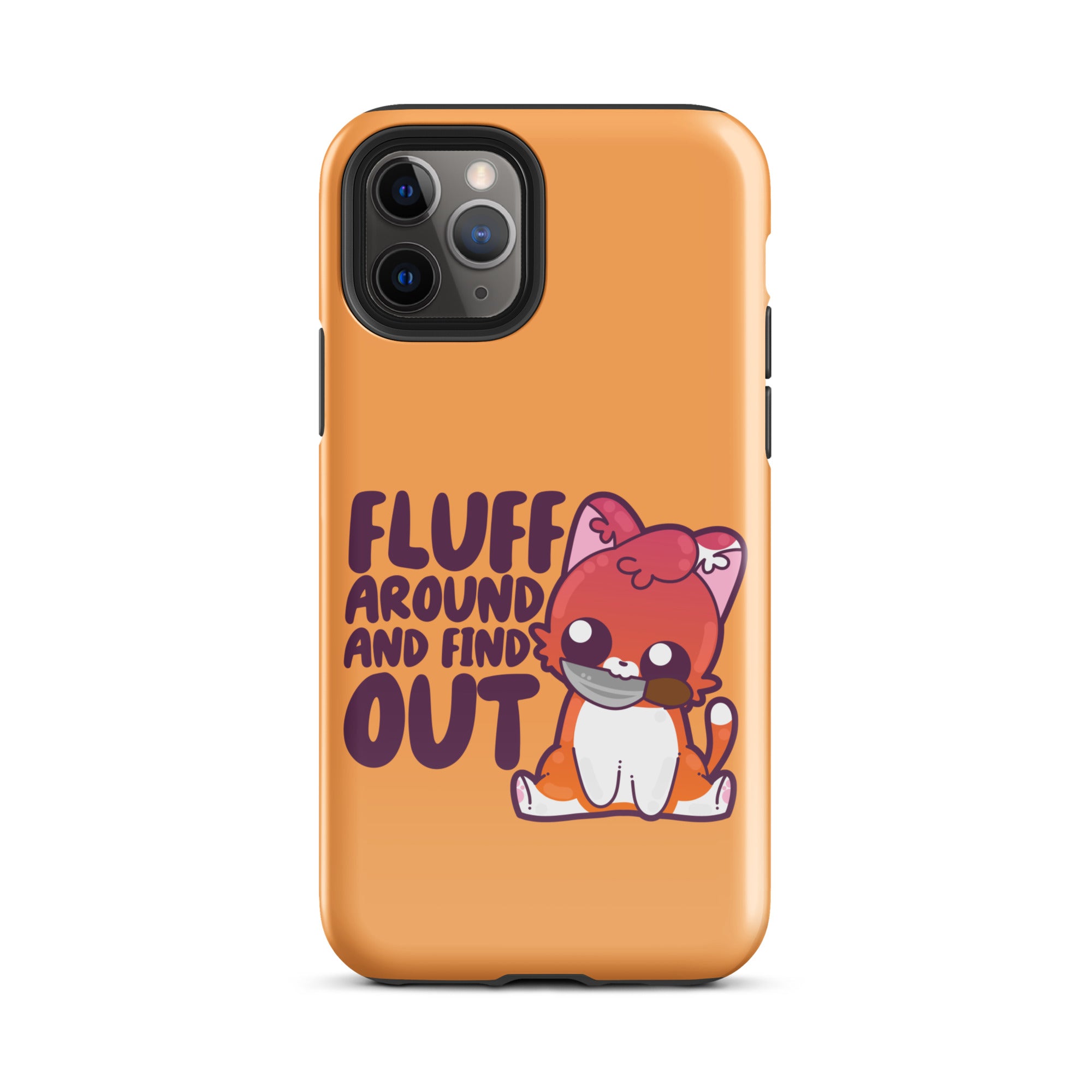 FLUFF AROUND AND FIND OUT - Tough Case for iPhone® - ChubbleGumLLC