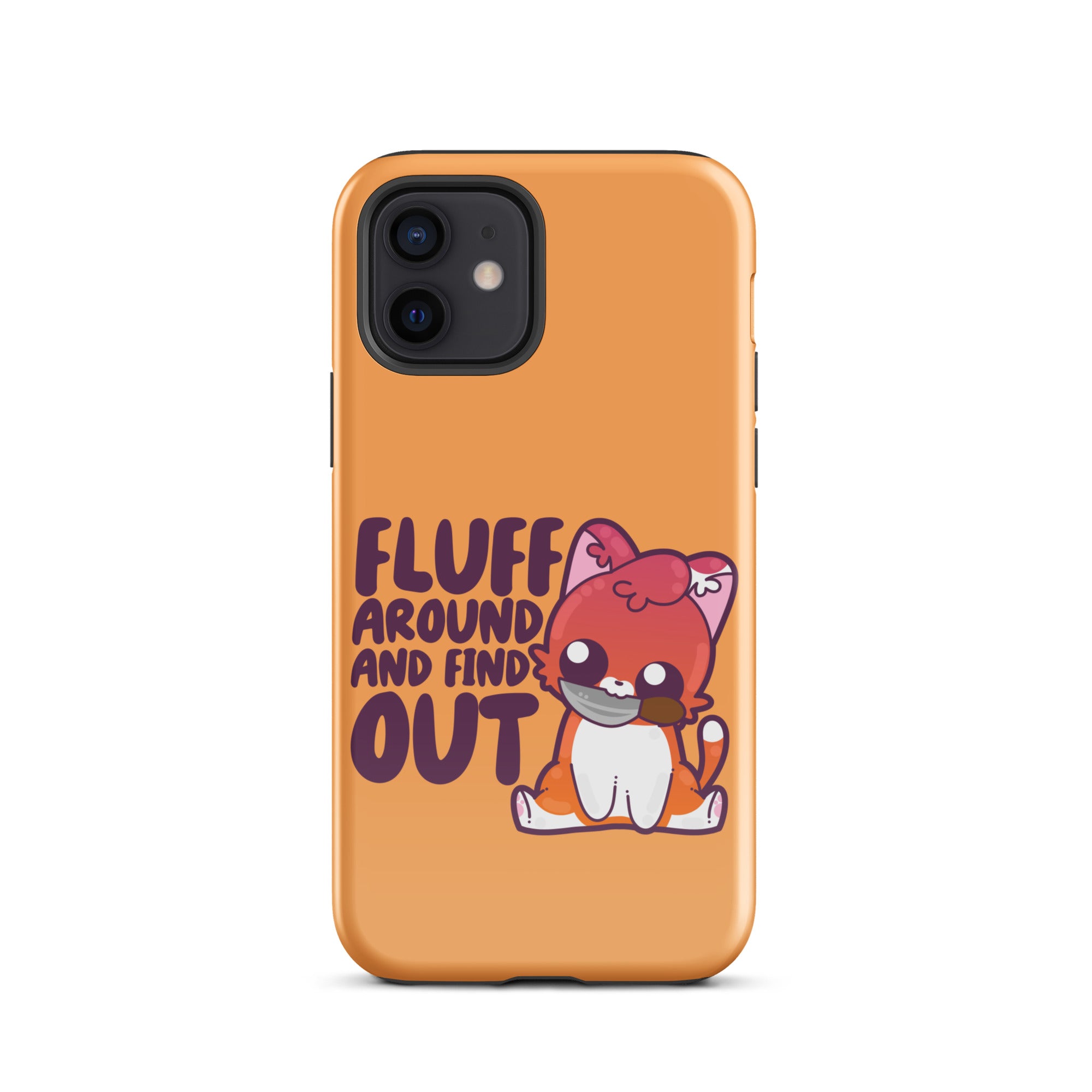 FLUFF AROUND AND FIND OUT - Tough Case for iPhone® - ChubbleGumLLC