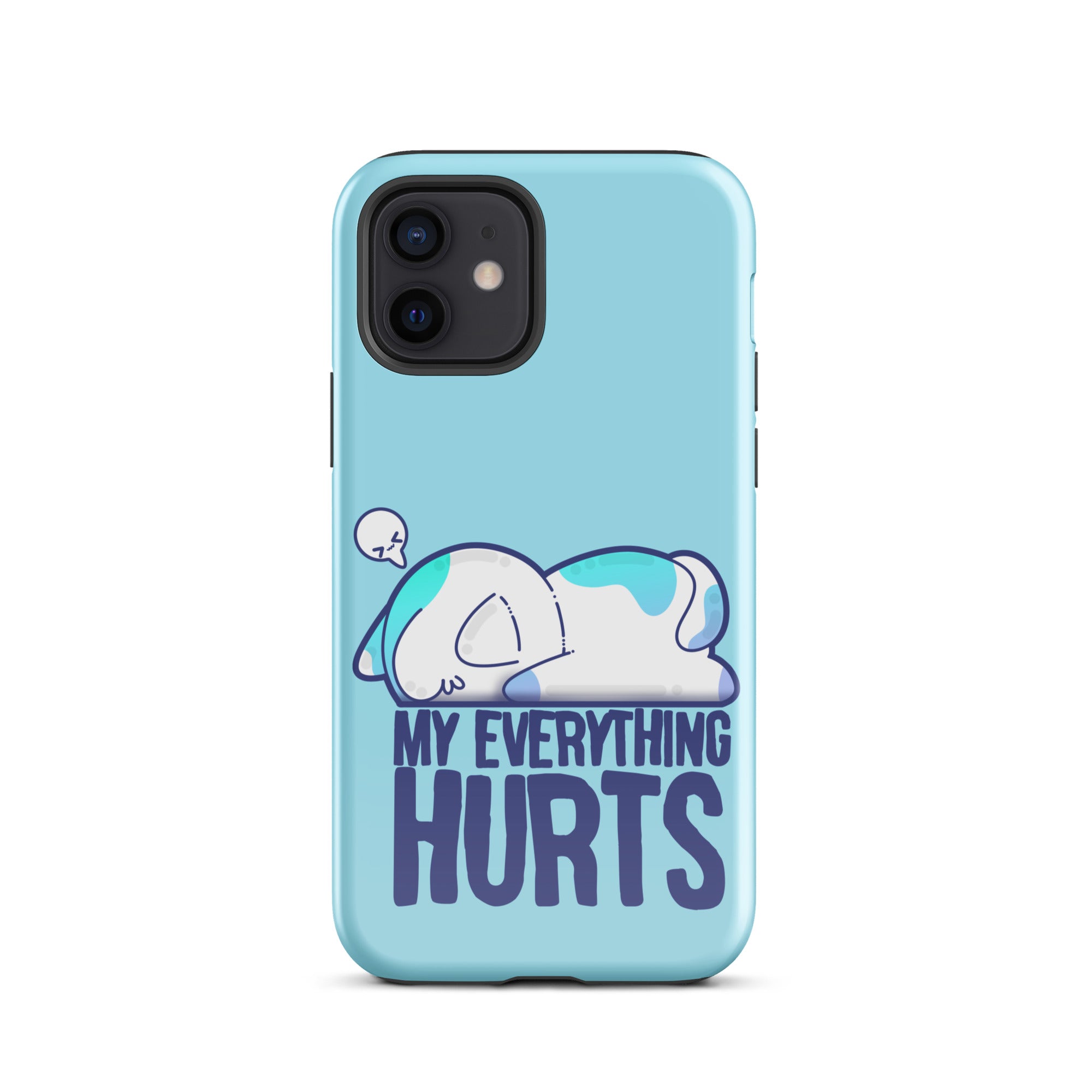 MY EVERYTHING HURTS - Tough Case for iPhone® - ChubbleGumLLC