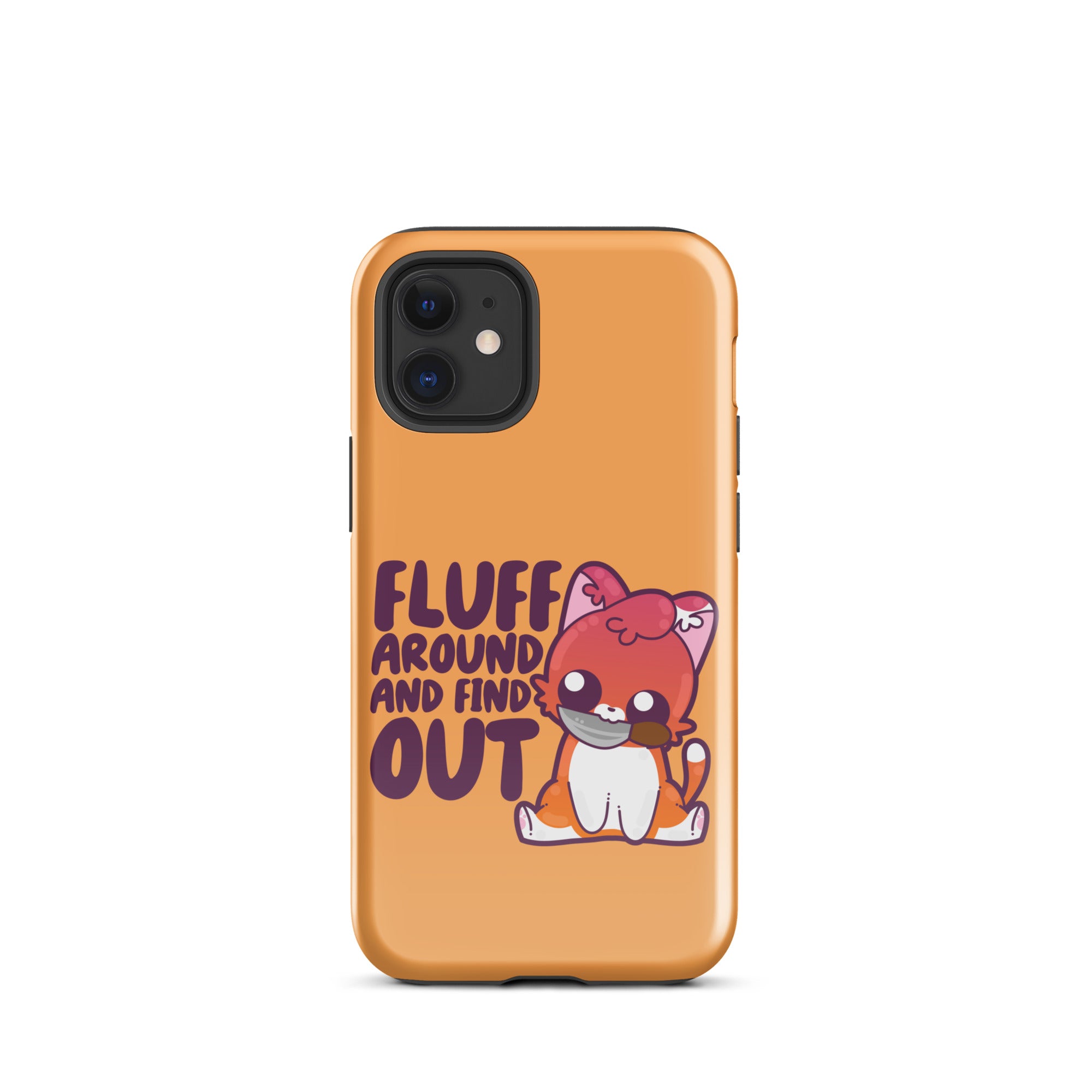 FLUFF AROUND AND FIND OUT - Tough Case for iPhone® - ChubbleGumLLC